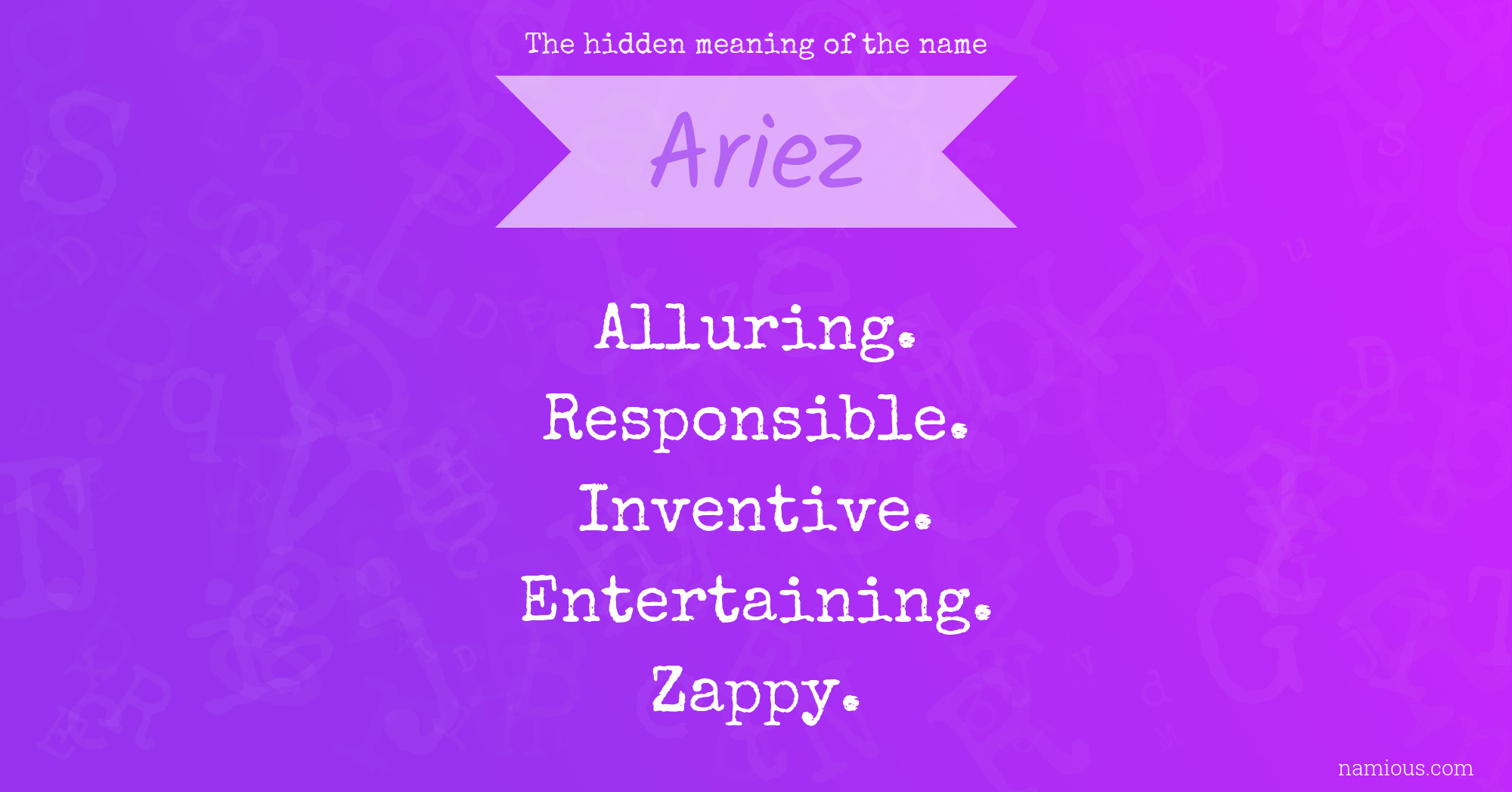 The hidden meaning of the name Ariez