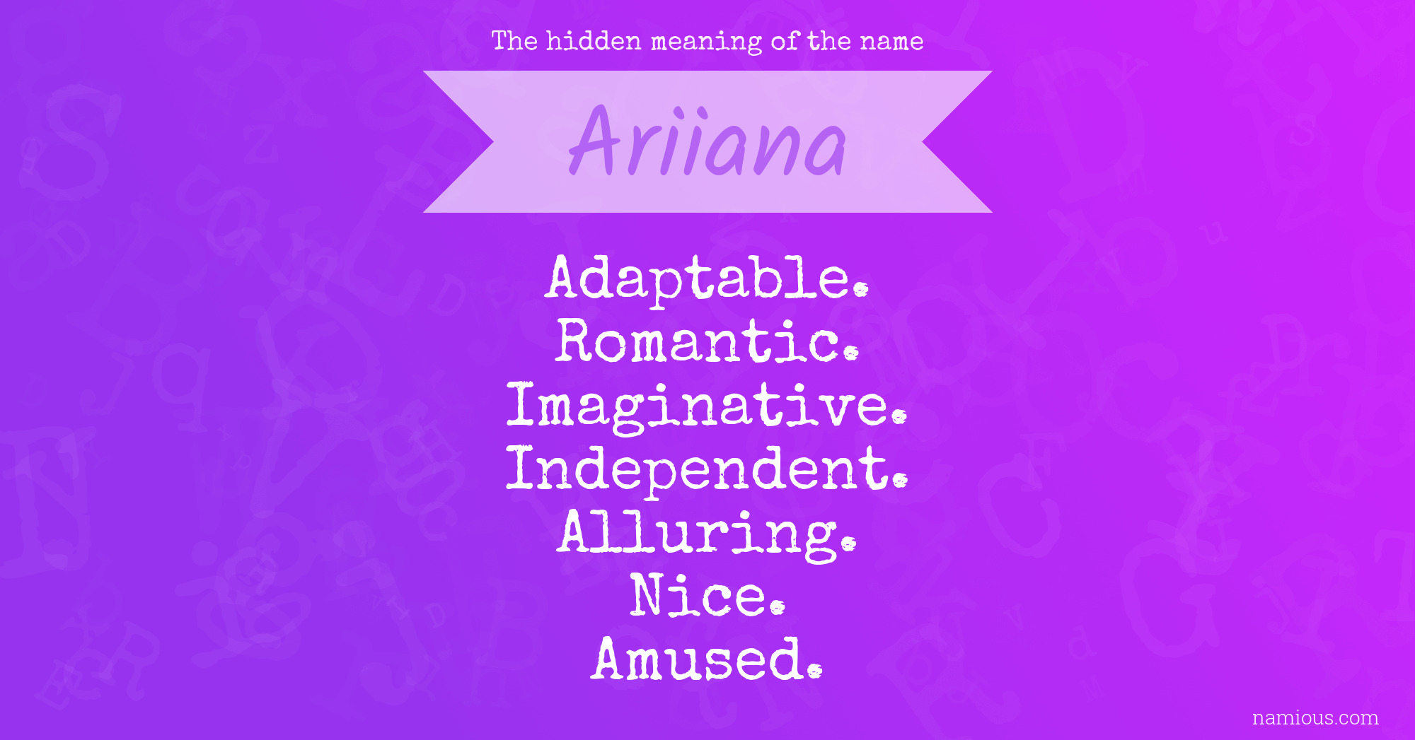 The hidden meaning of the name Ariiana