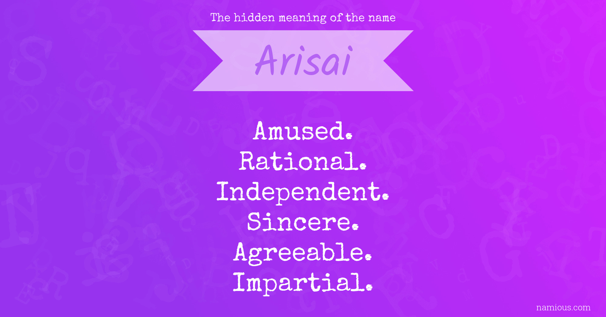 The hidden meaning of the name Arisai