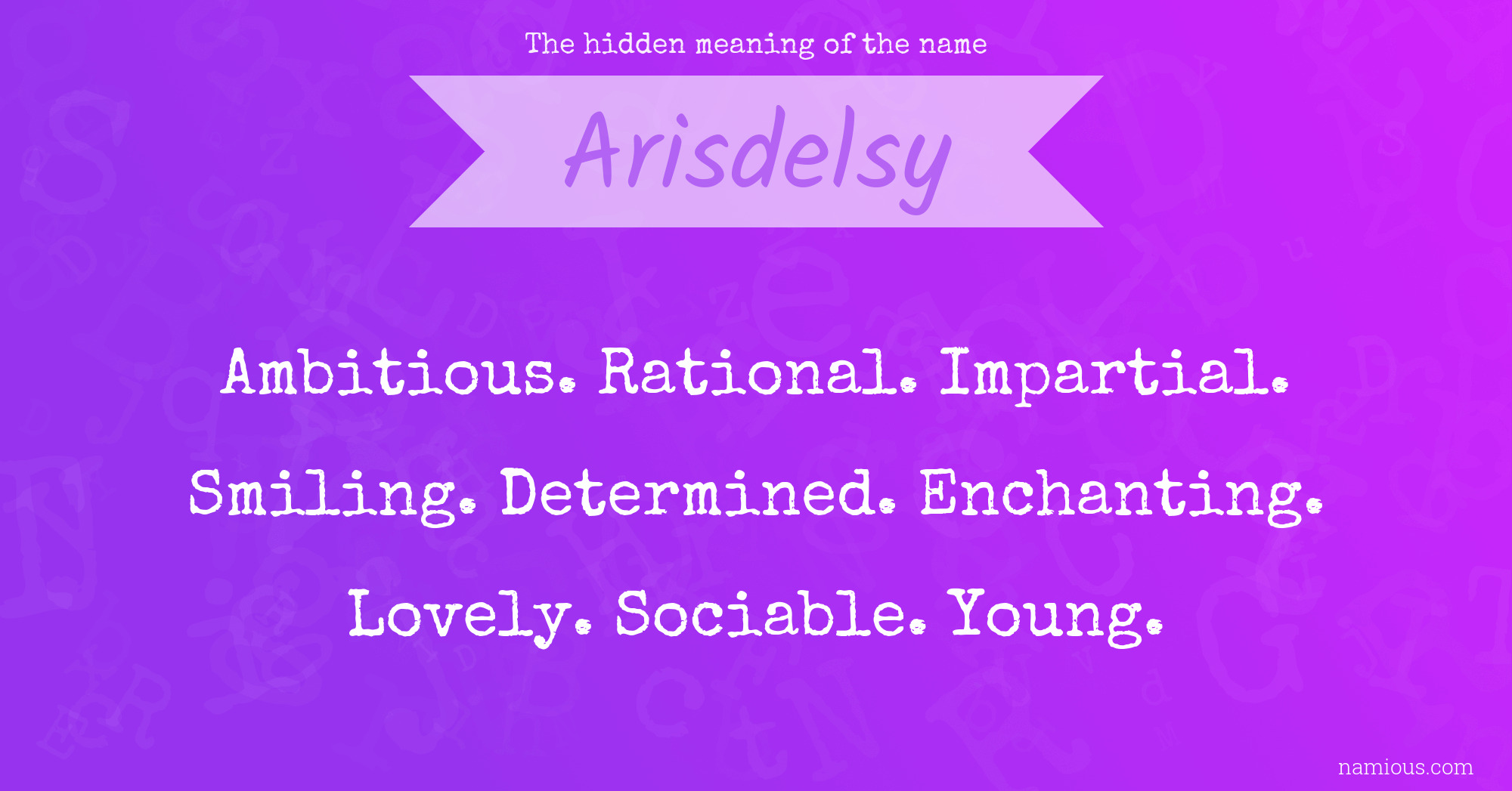 The hidden meaning of the name Arisdelsy