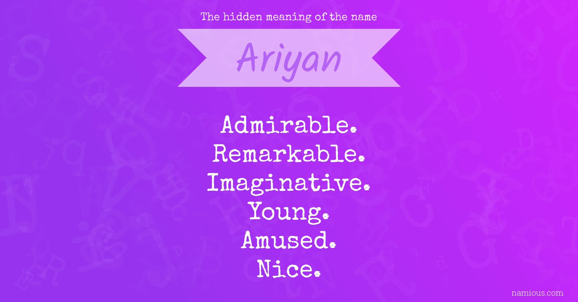 The hidden meaning of the name Ariyan