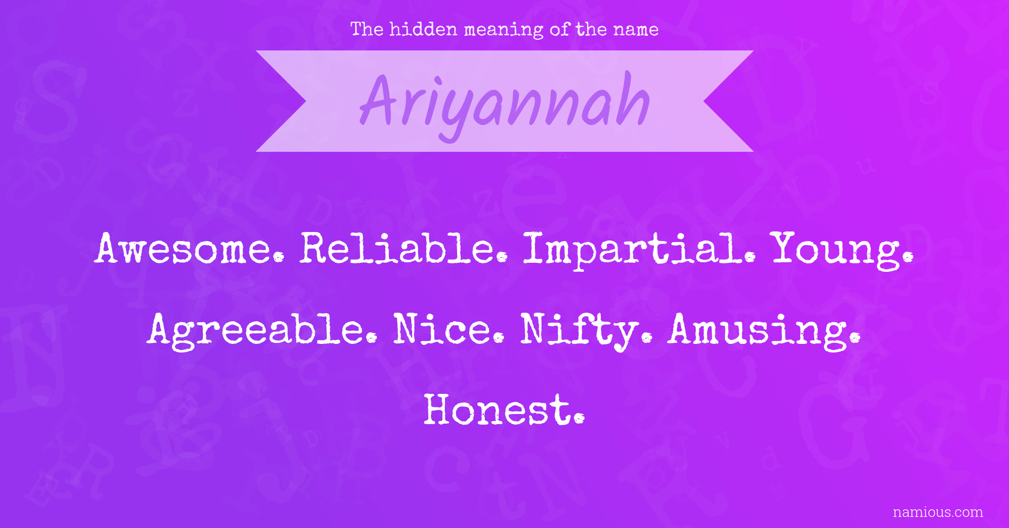 The hidden meaning of the name Ariyannah