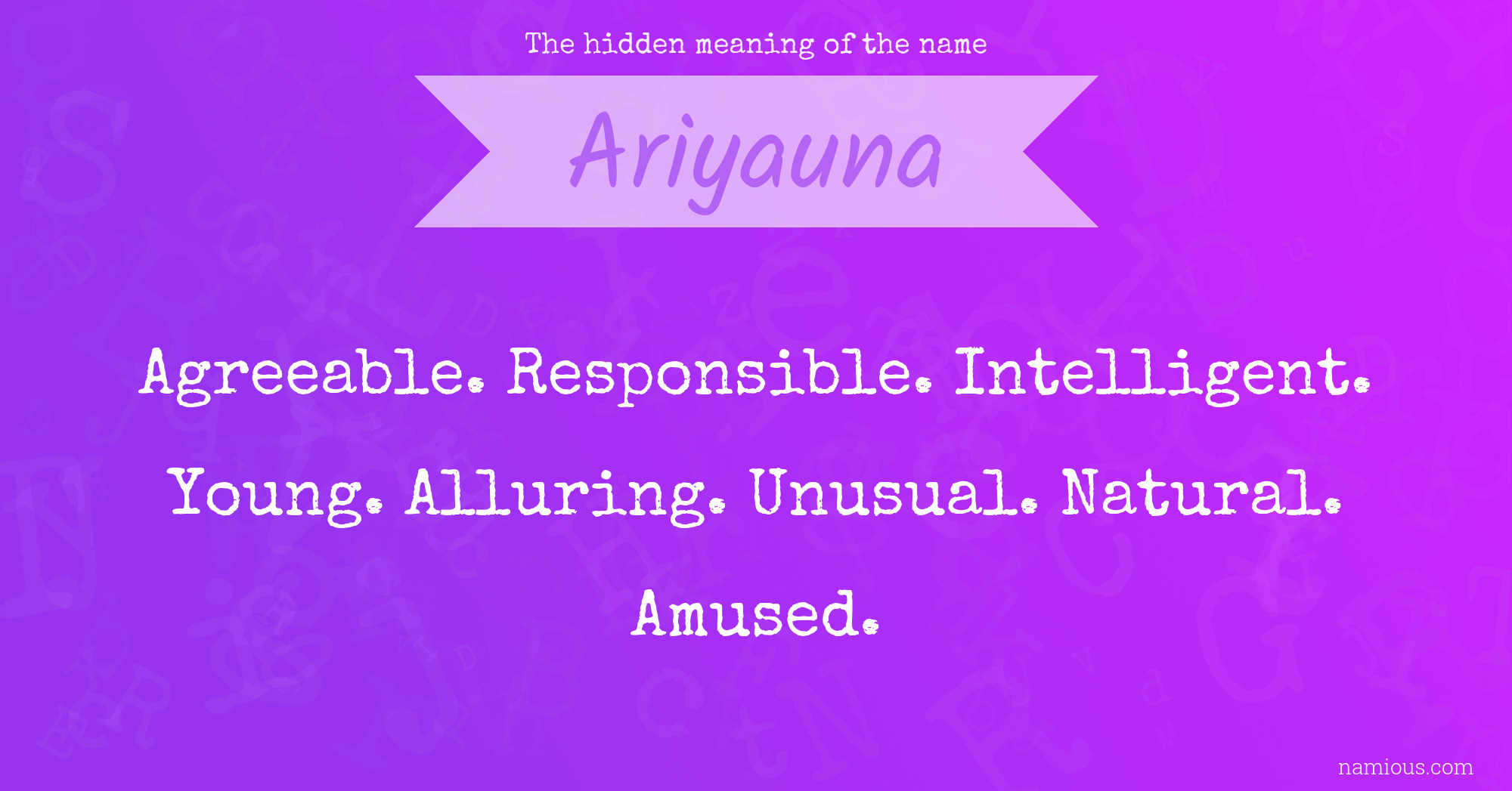 The hidden meaning of the name Ariyauna