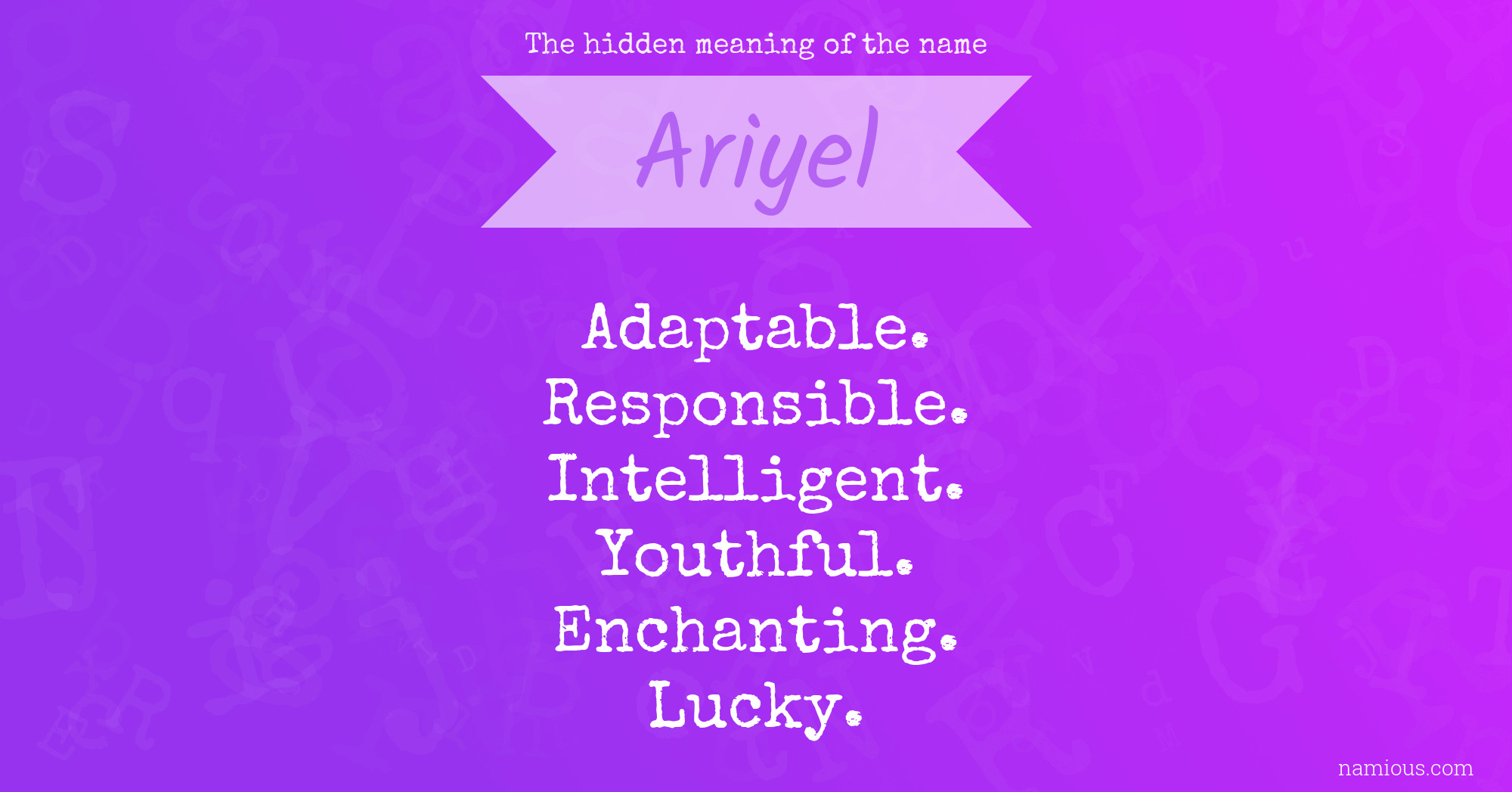 The hidden meaning of the name Ariyel