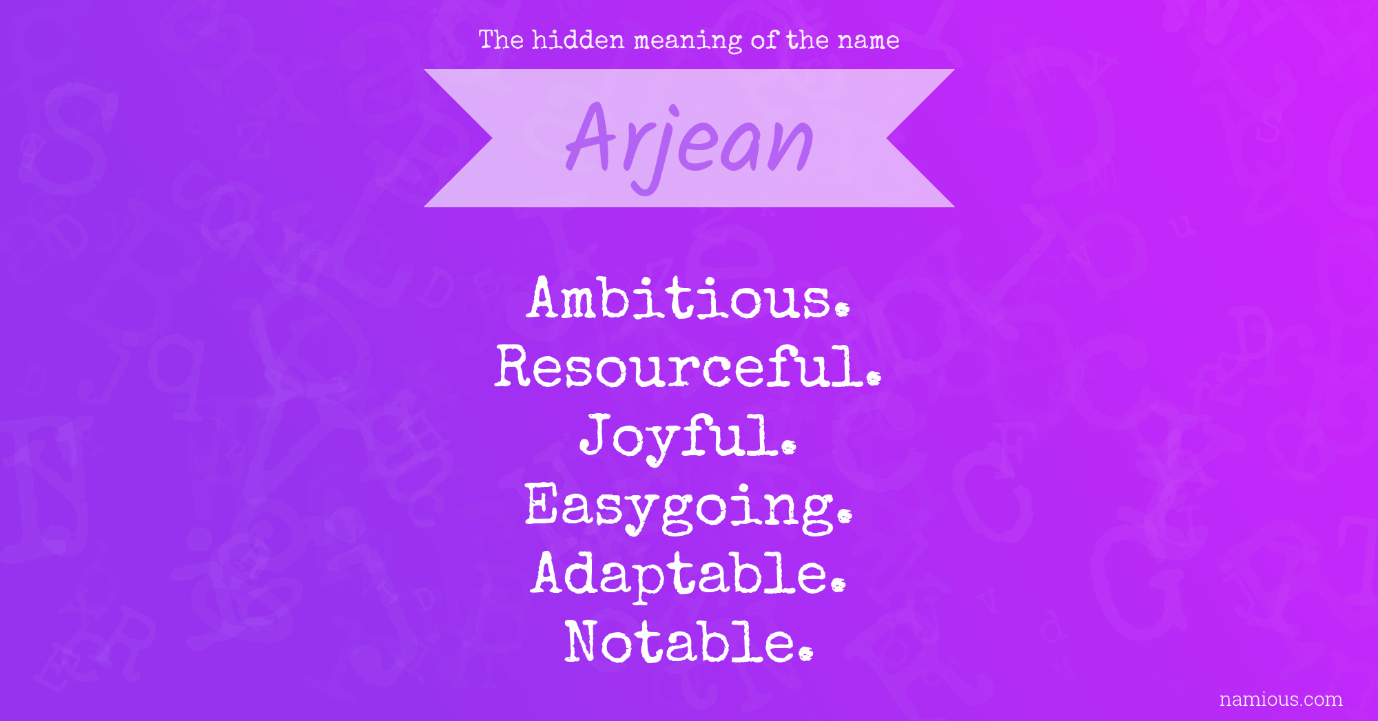 The hidden meaning of the name Arjean