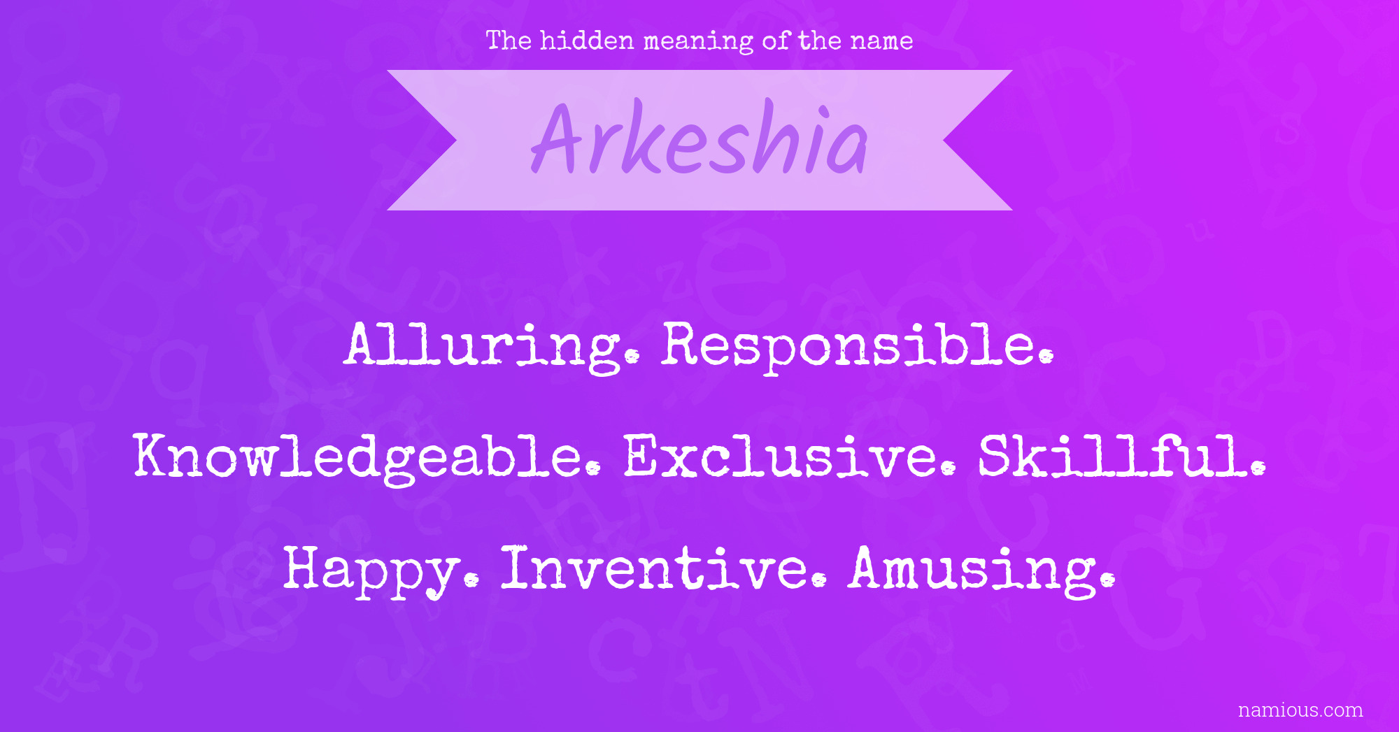 The hidden meaning of the name Arkeshia