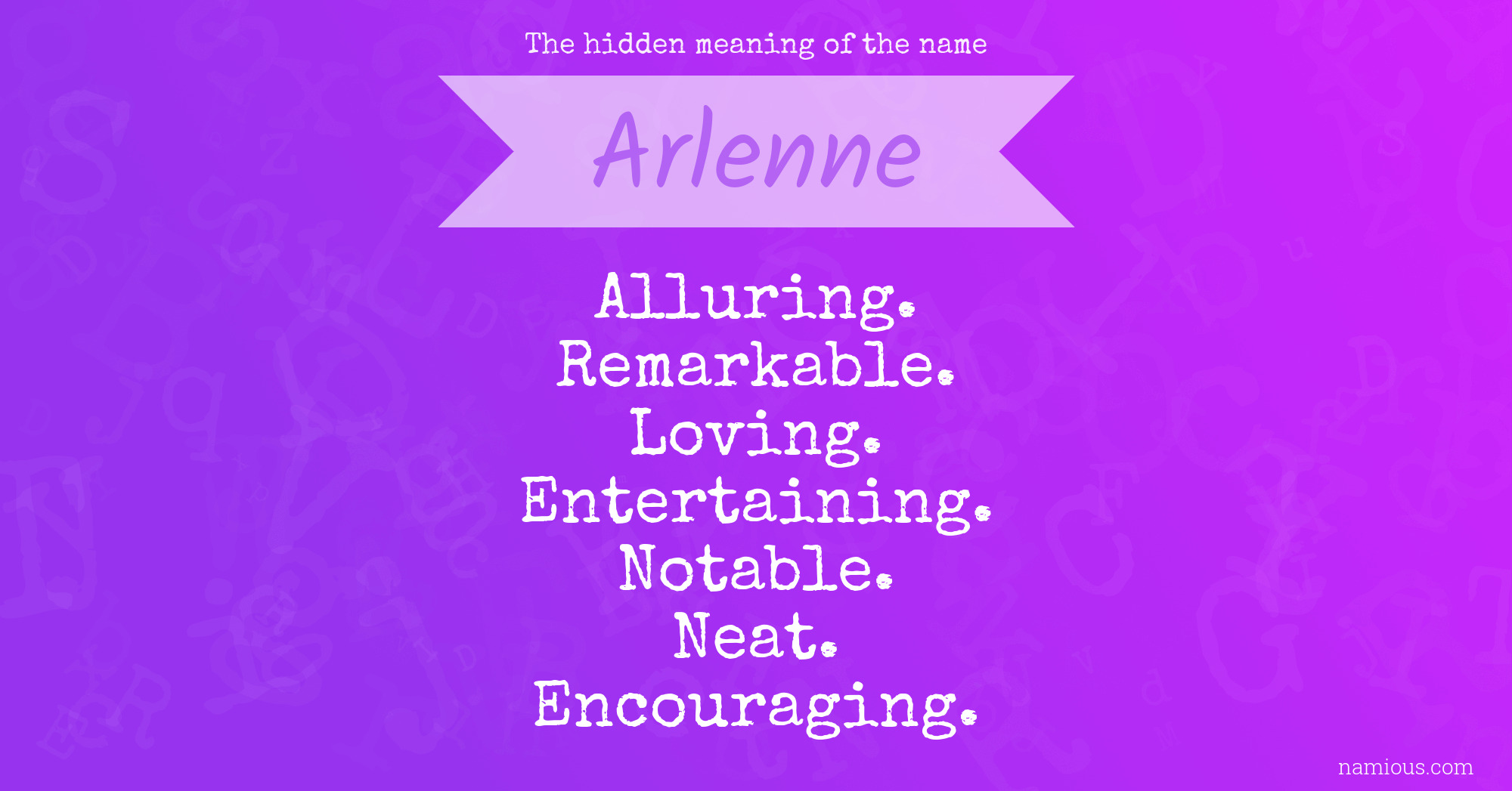 The hidden meaning of the name Arlenne