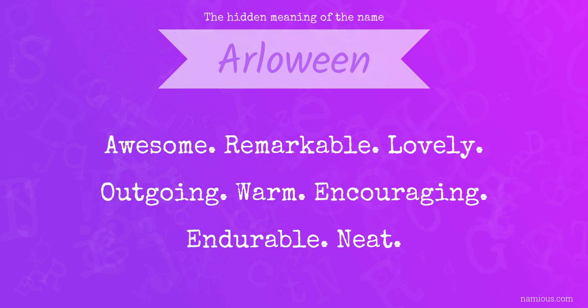 The hidden meaning of the name Arloween