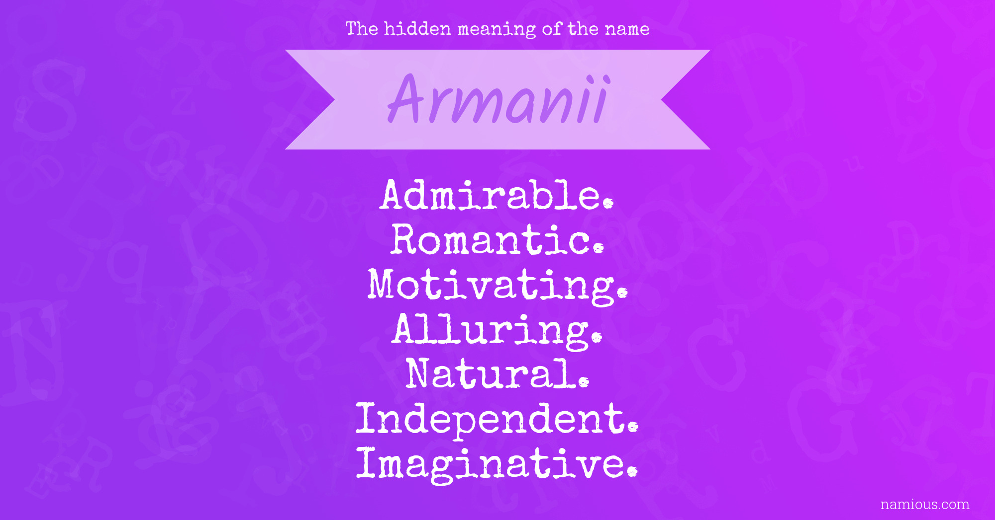 The hidden meaning of the name Armanii