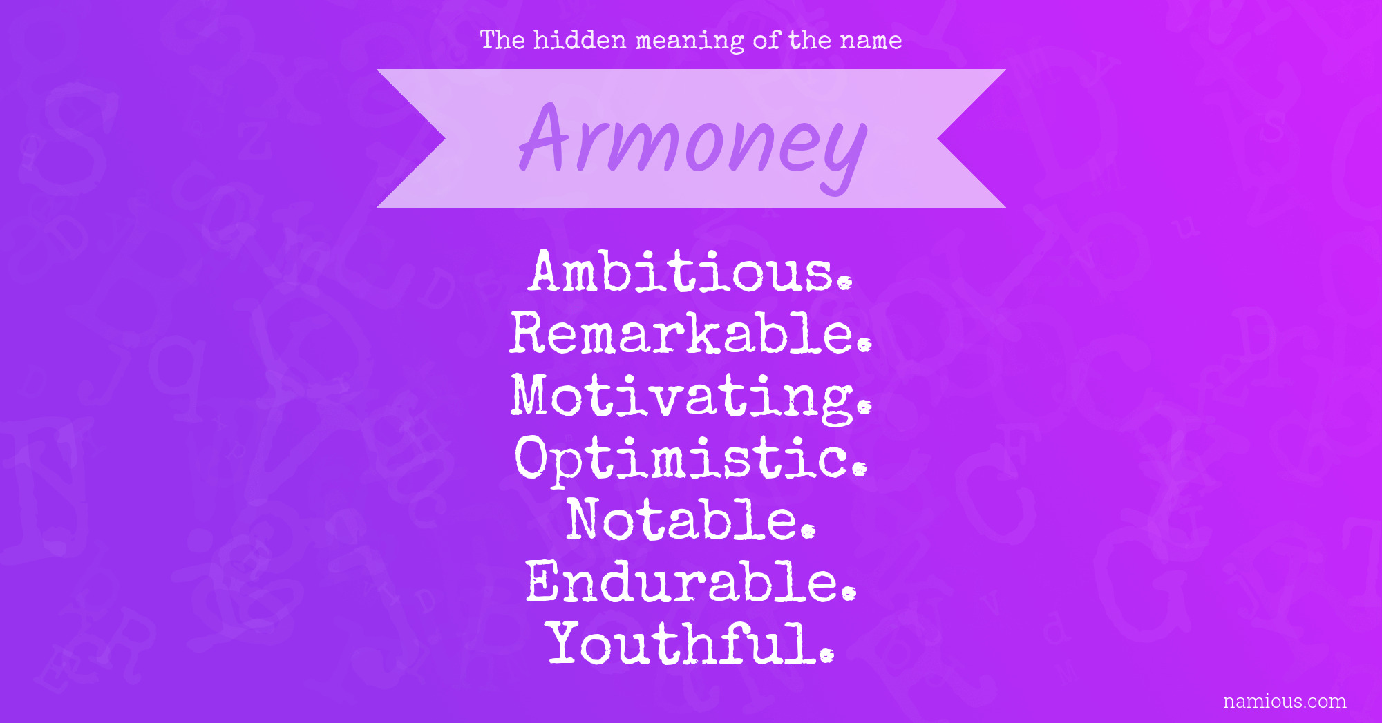 The hidden meaning of the name Armoney