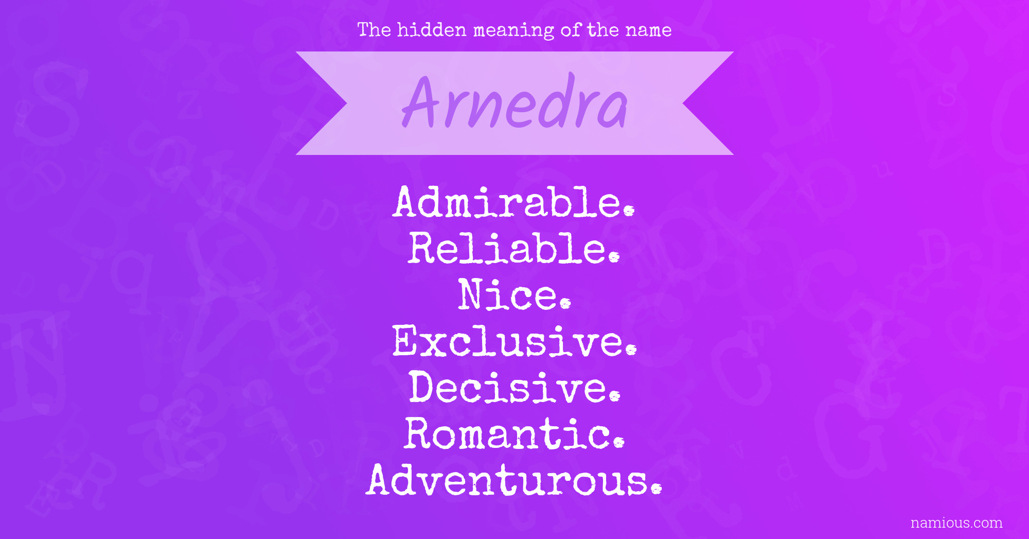 The hidden meaning of the name Arnedra