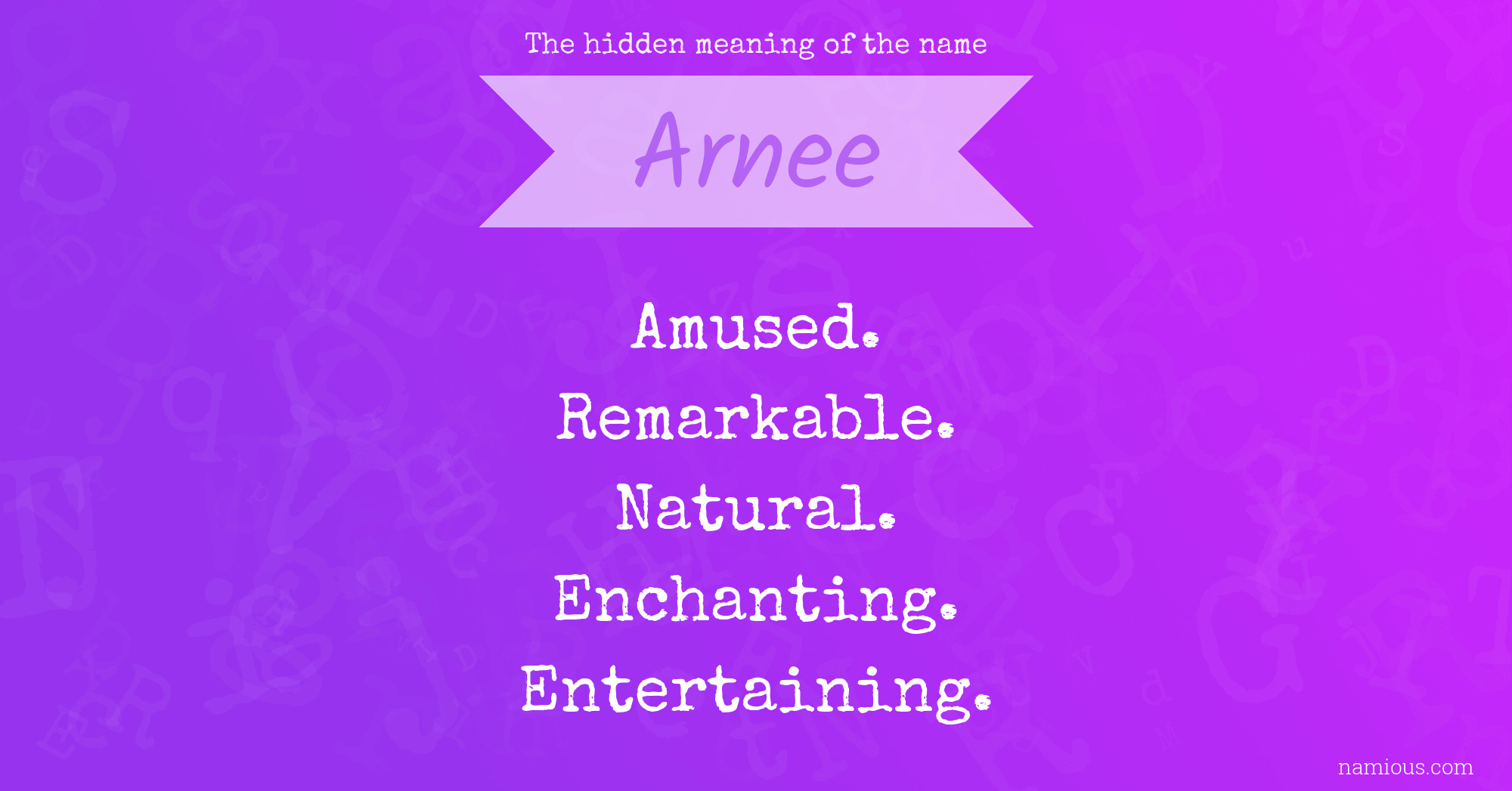 The hidden meaning of the name Arnee