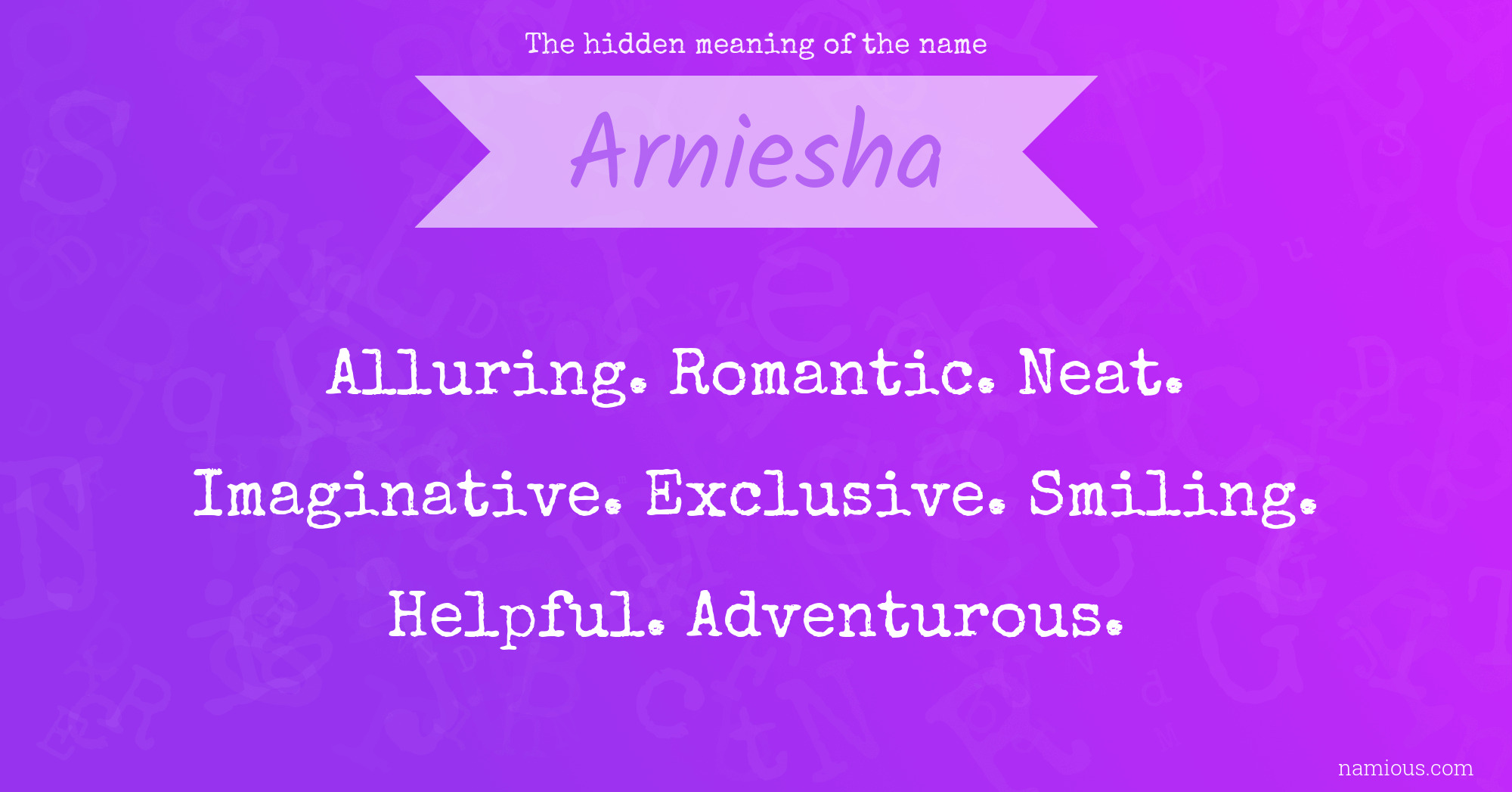 The hidden meaning of the name Arniesha