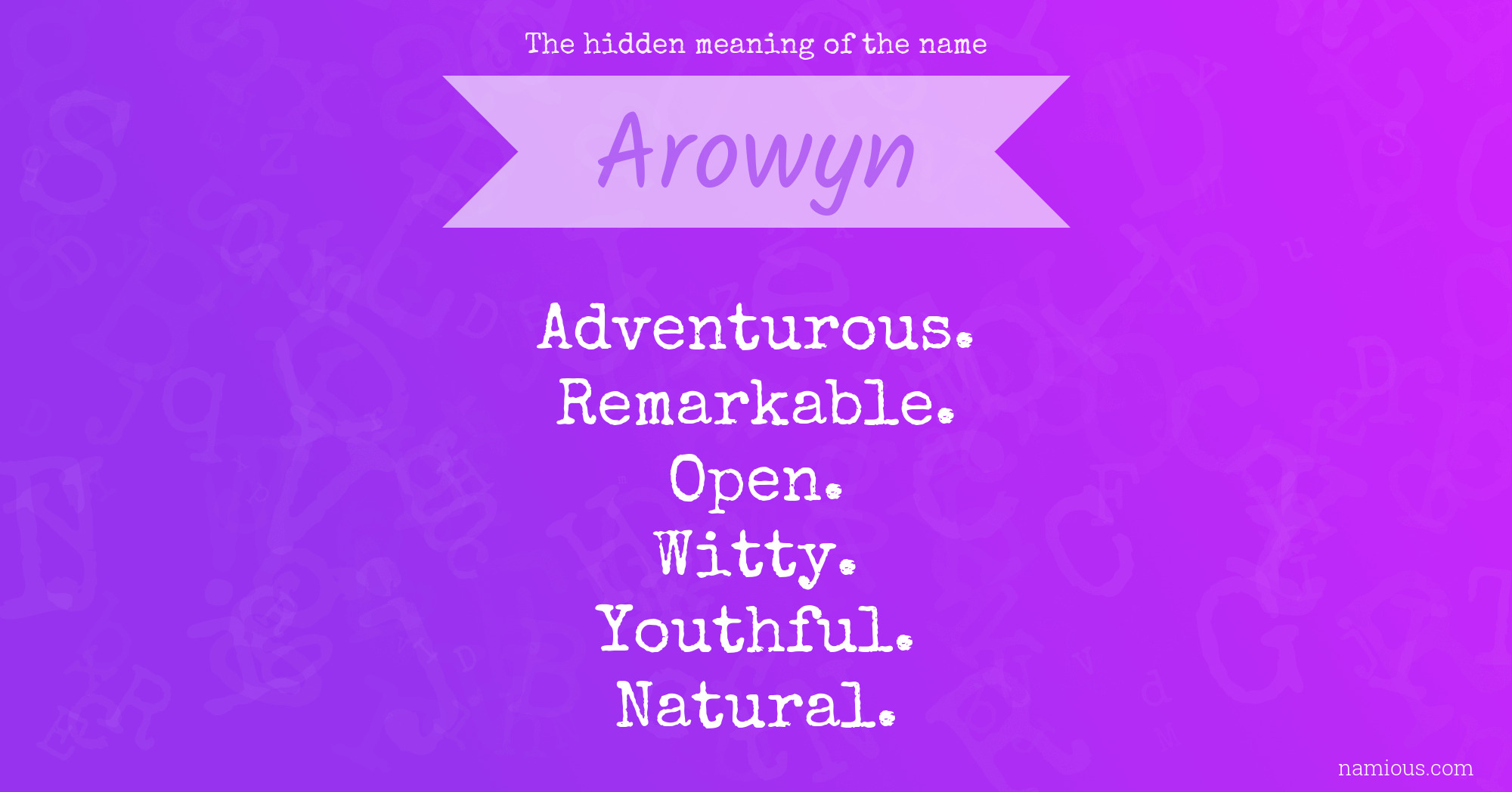 The hidden meaning of the name Arowyn