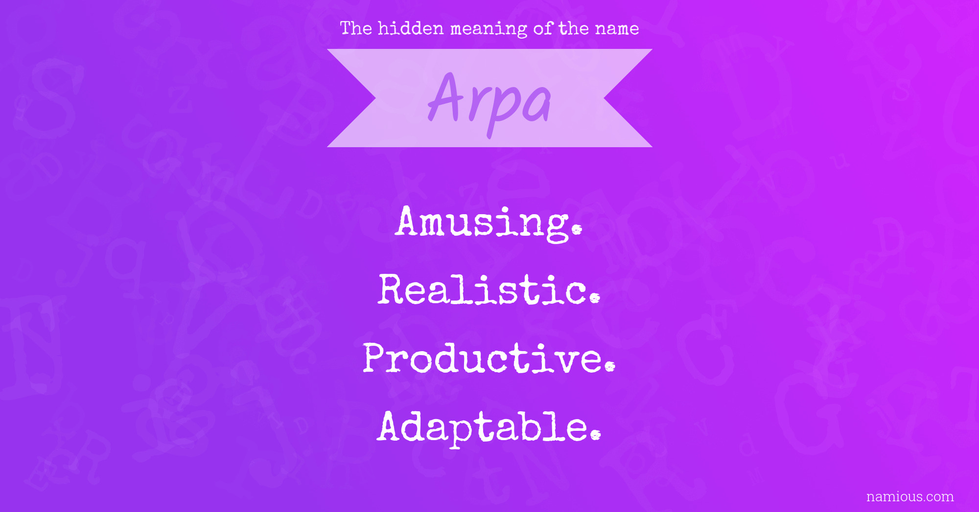 The hidden meaning of the name Arpa