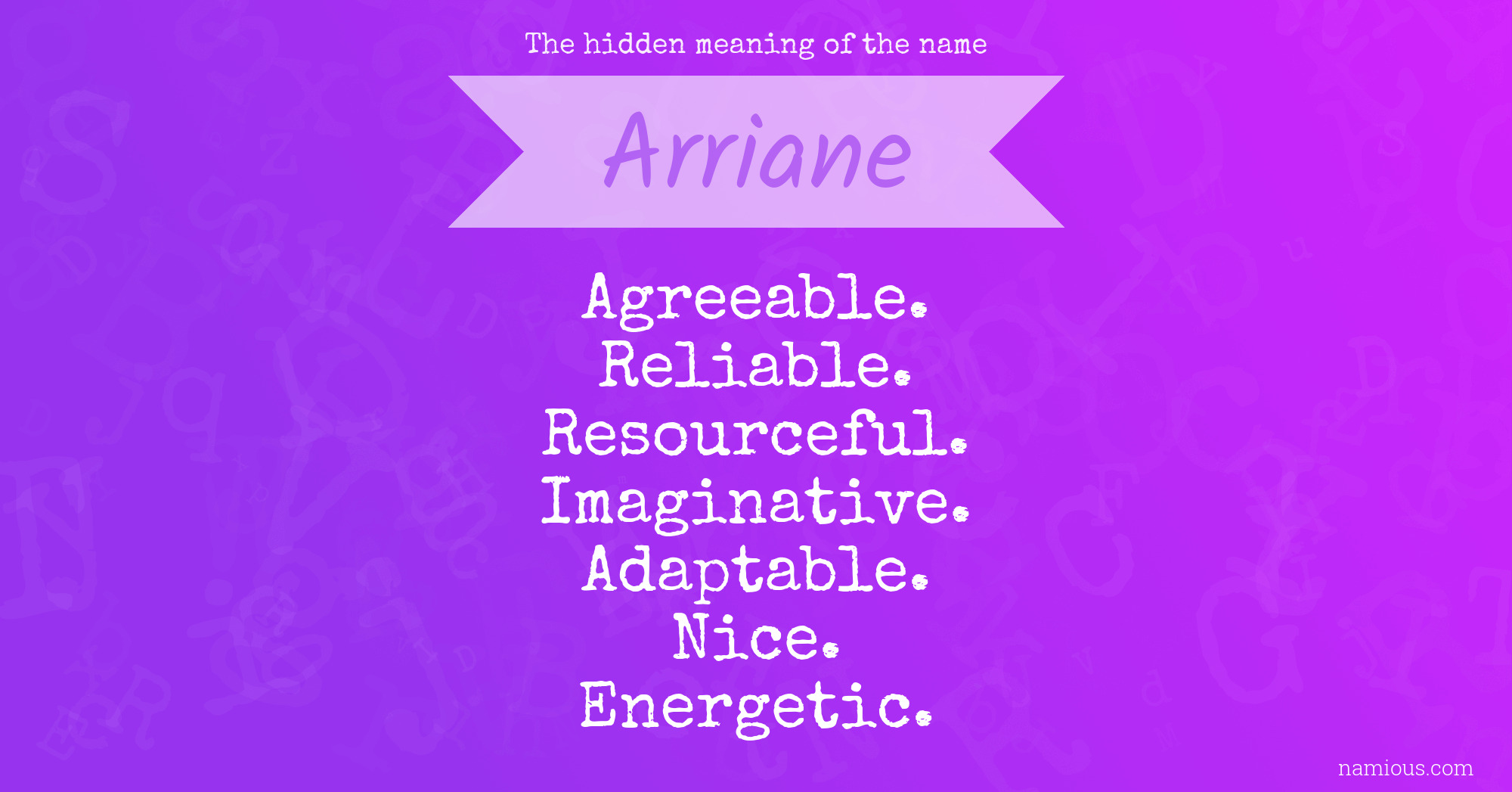 The hidden meaning of the name Arriane