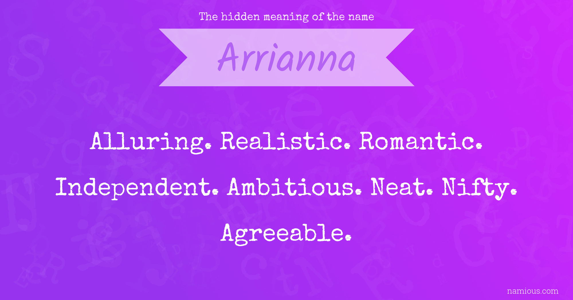 The hidden meaning of the name Arrianna