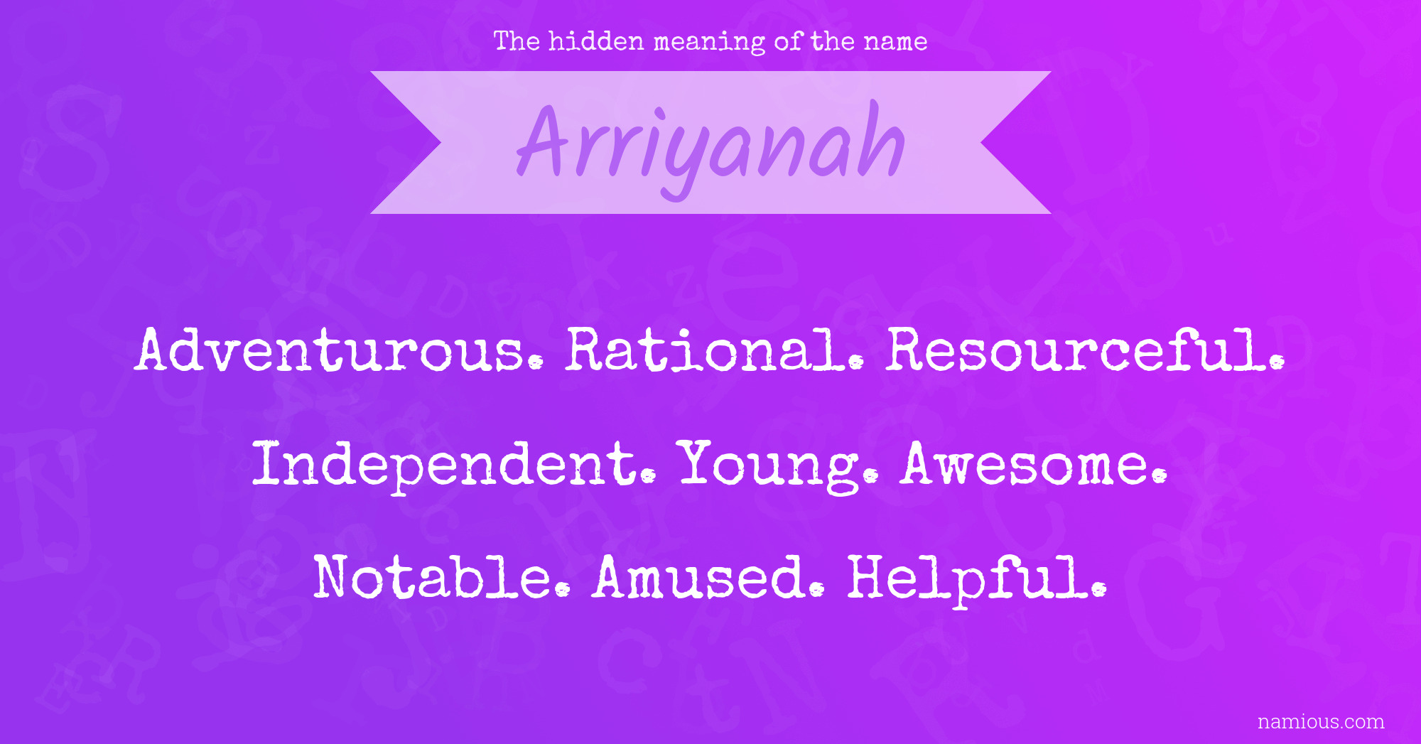 The hidden meaning of the name Arriyanah