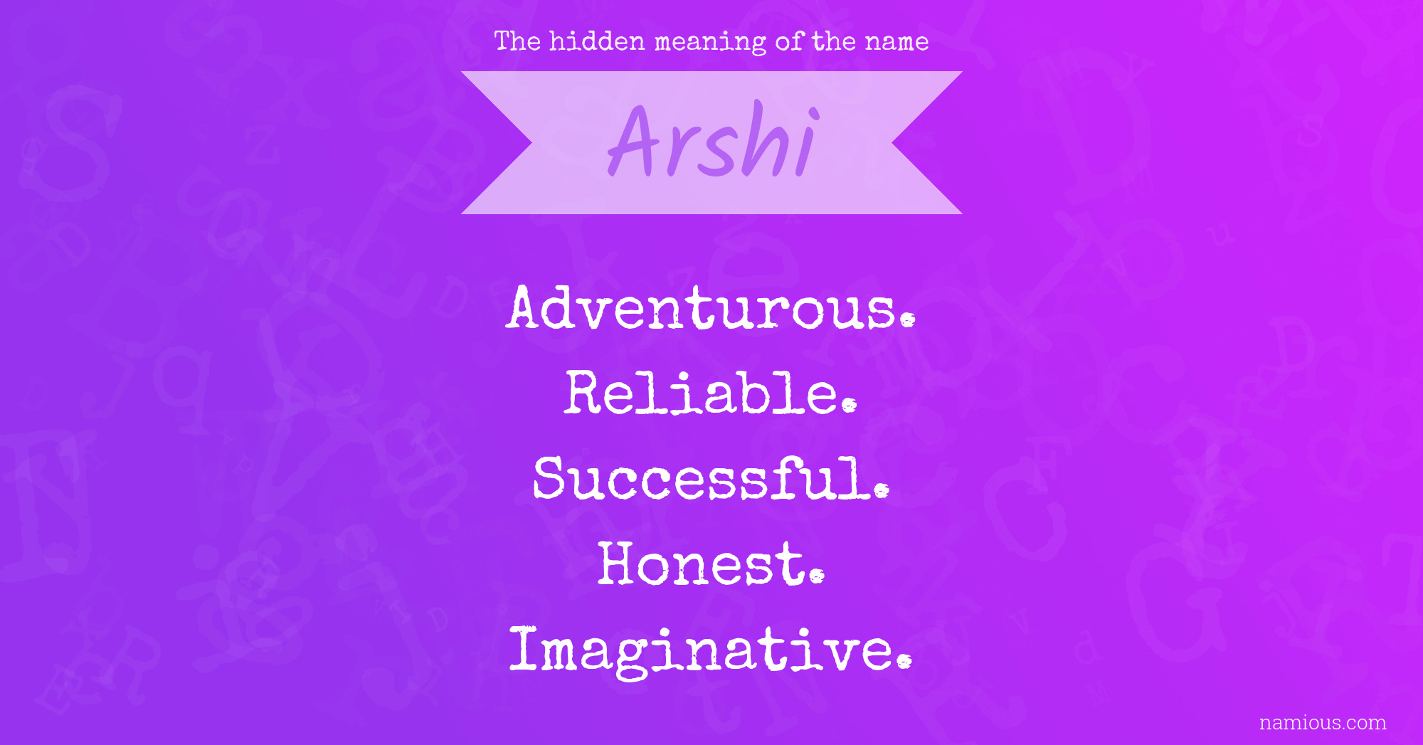 The hidden meaning of the name Arshi