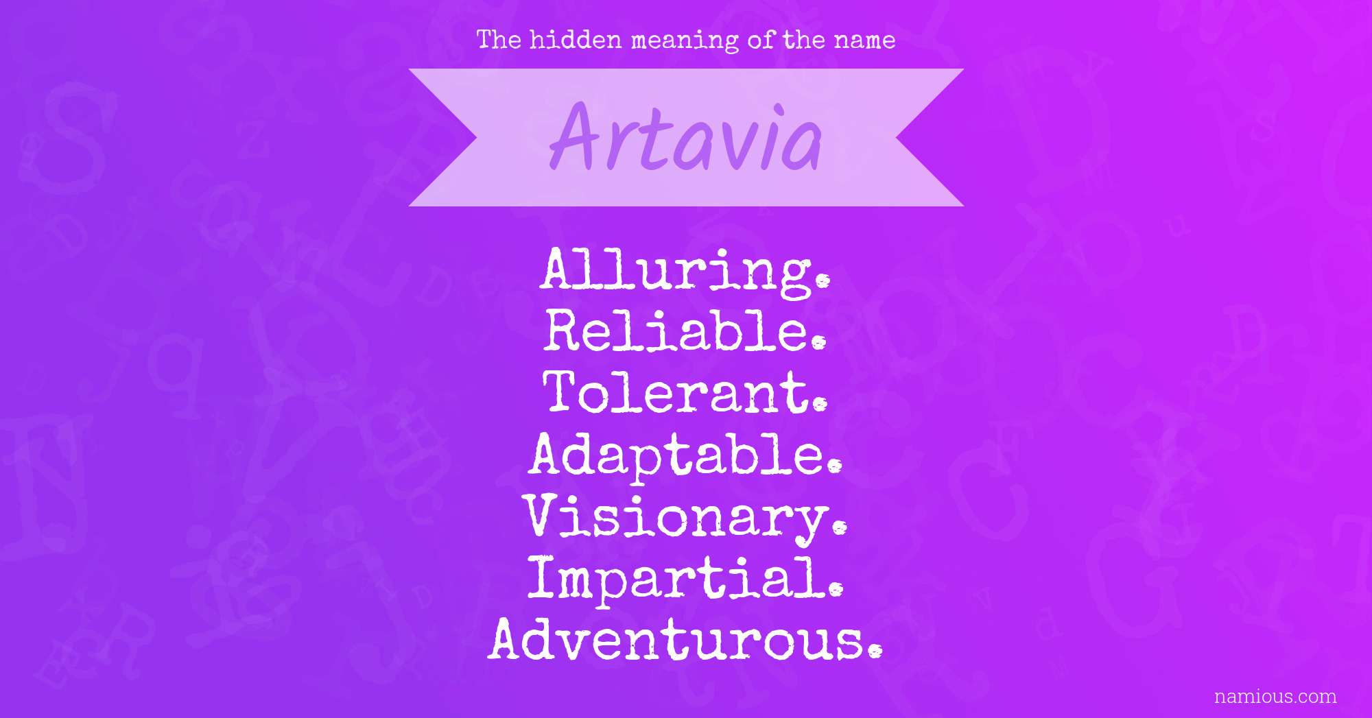 The hidden meaning of the name Artavia