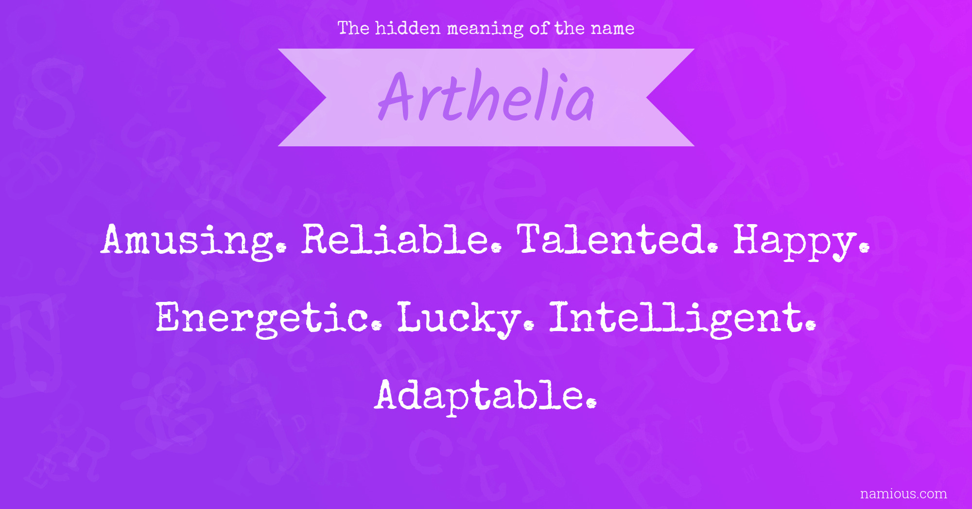 The hidden meaning of the name Arthelia