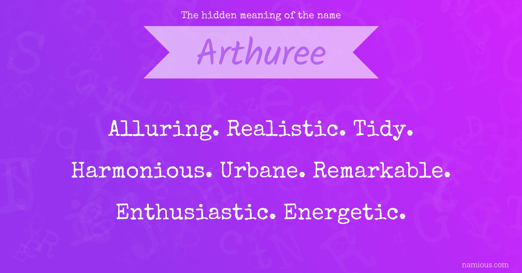 The hidden meaning of the name Arthuree