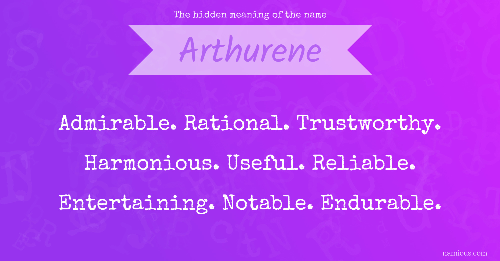 The hidden meaning of the name Arthurene