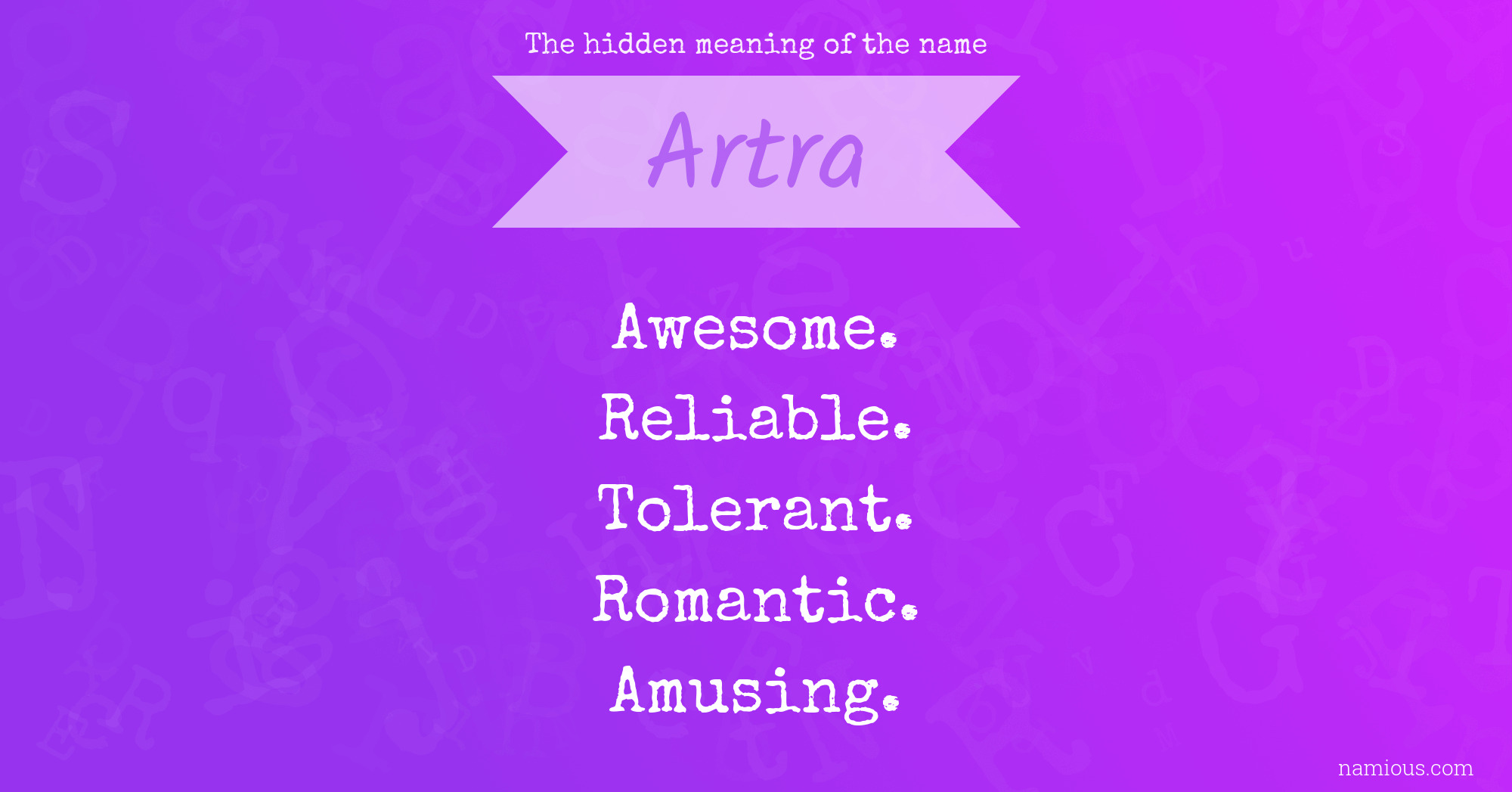 The hidden meaning of the name Artra