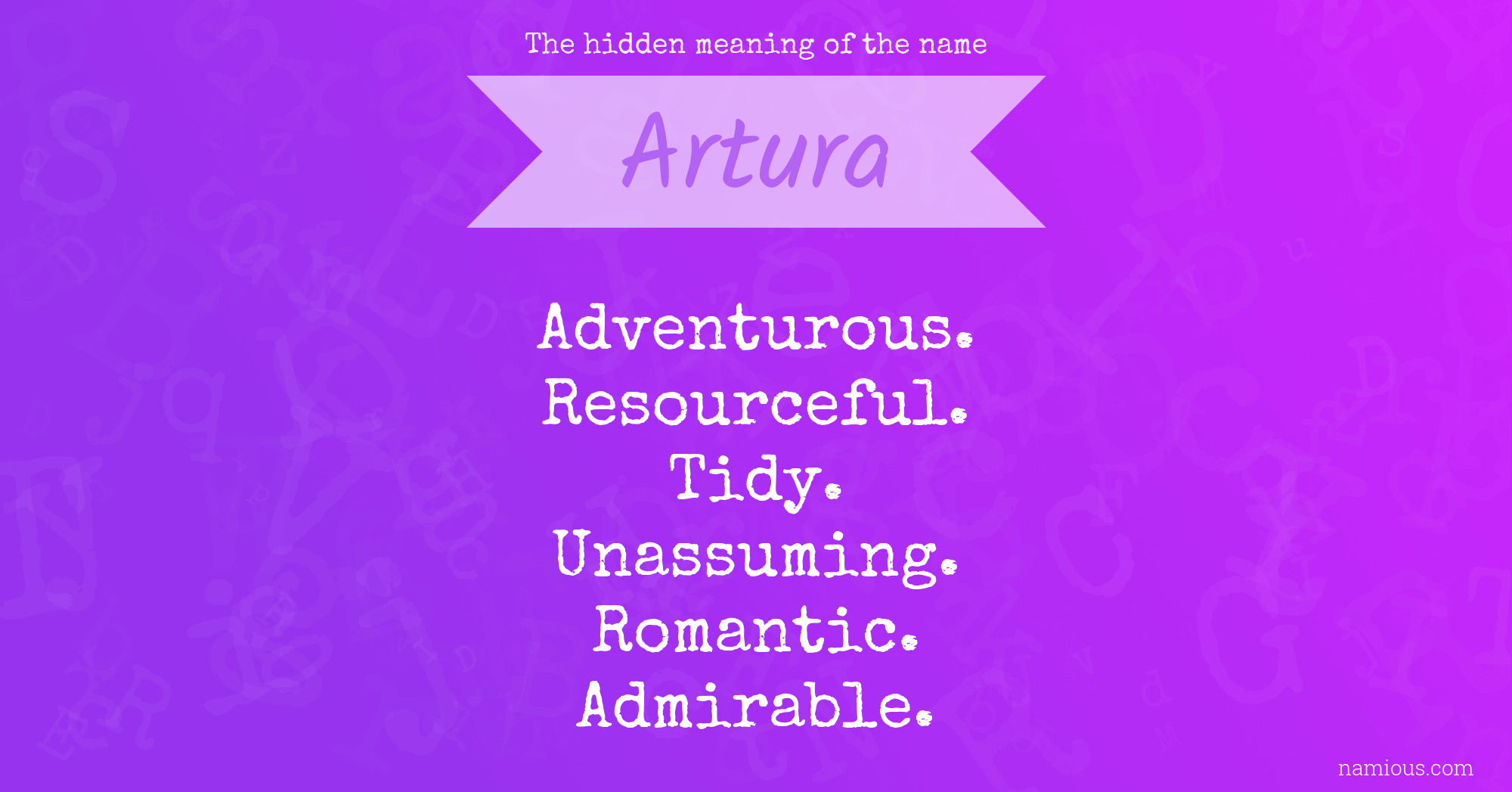 The hidden meaning of the name Artura