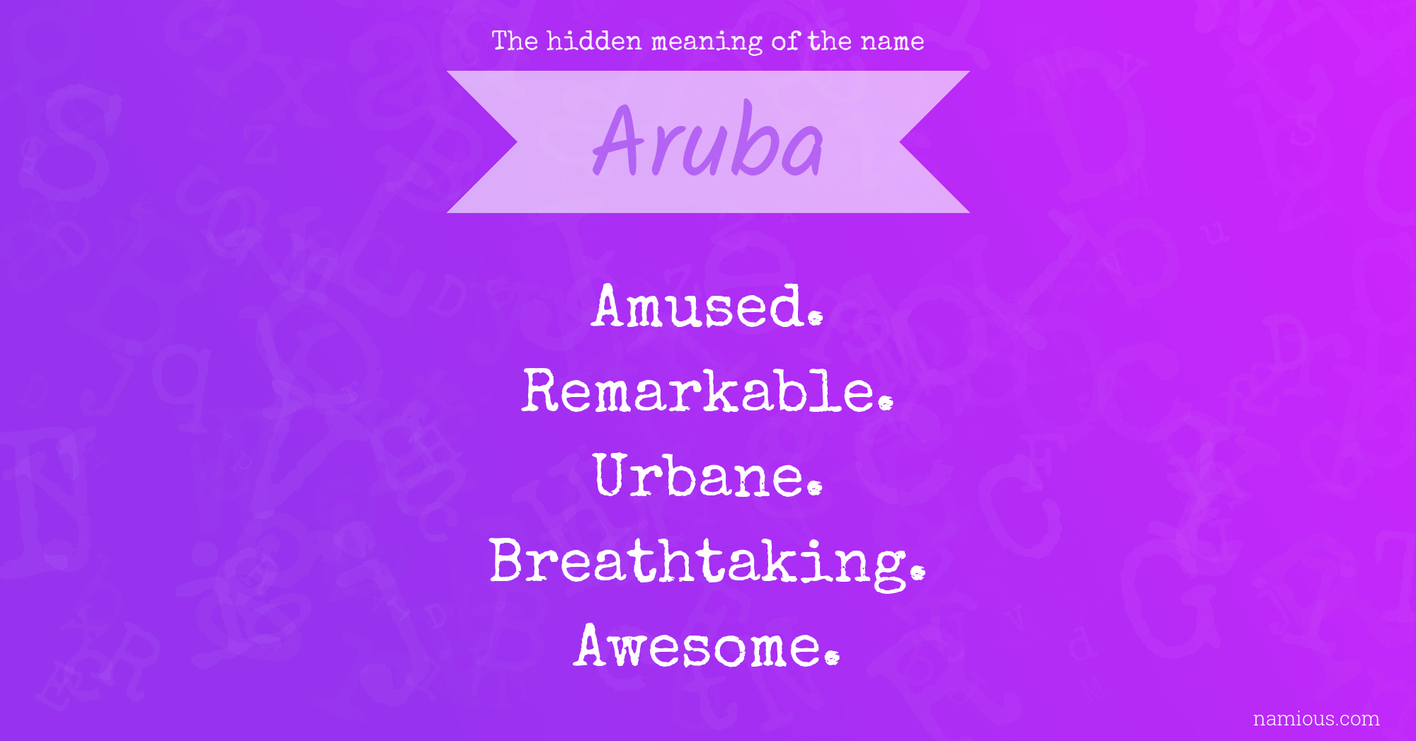 The hidden meaning of the name Aruba