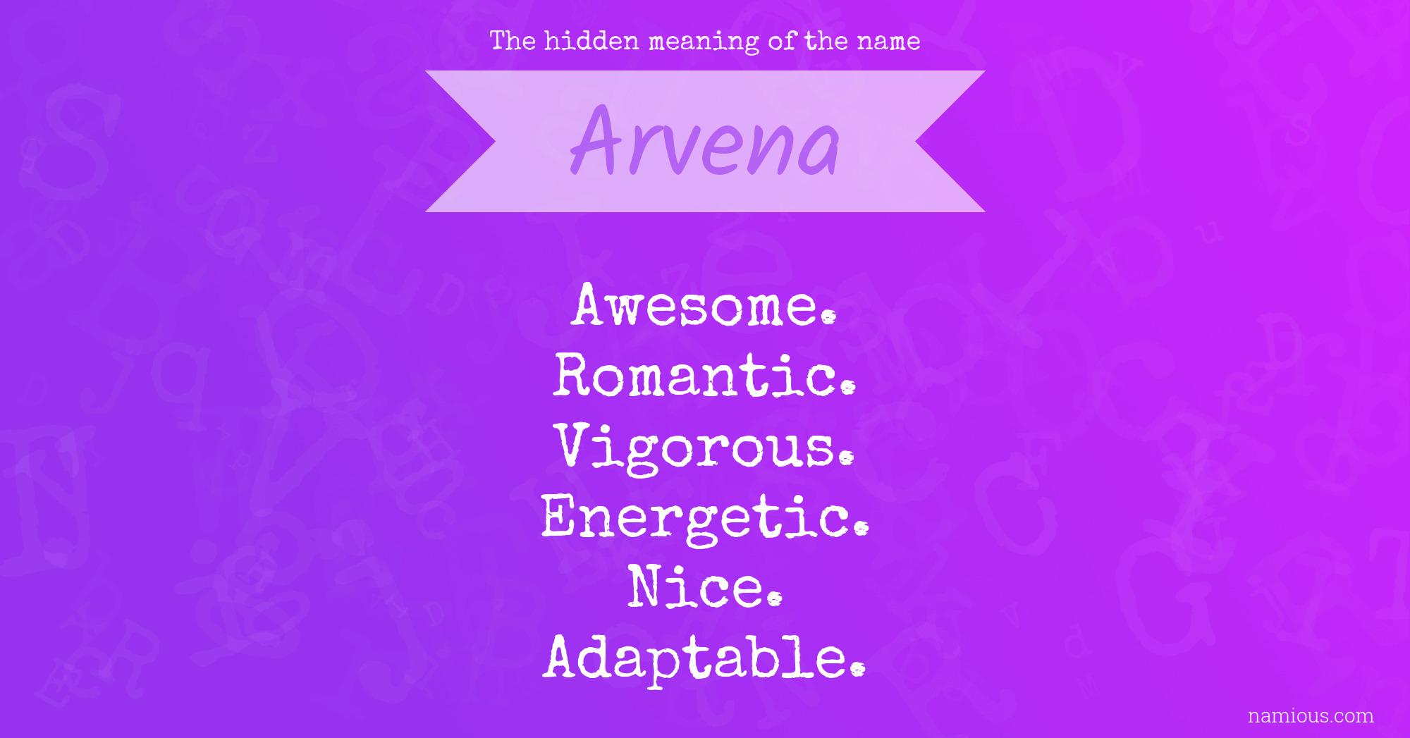 The hidden meaning of the name Arvena