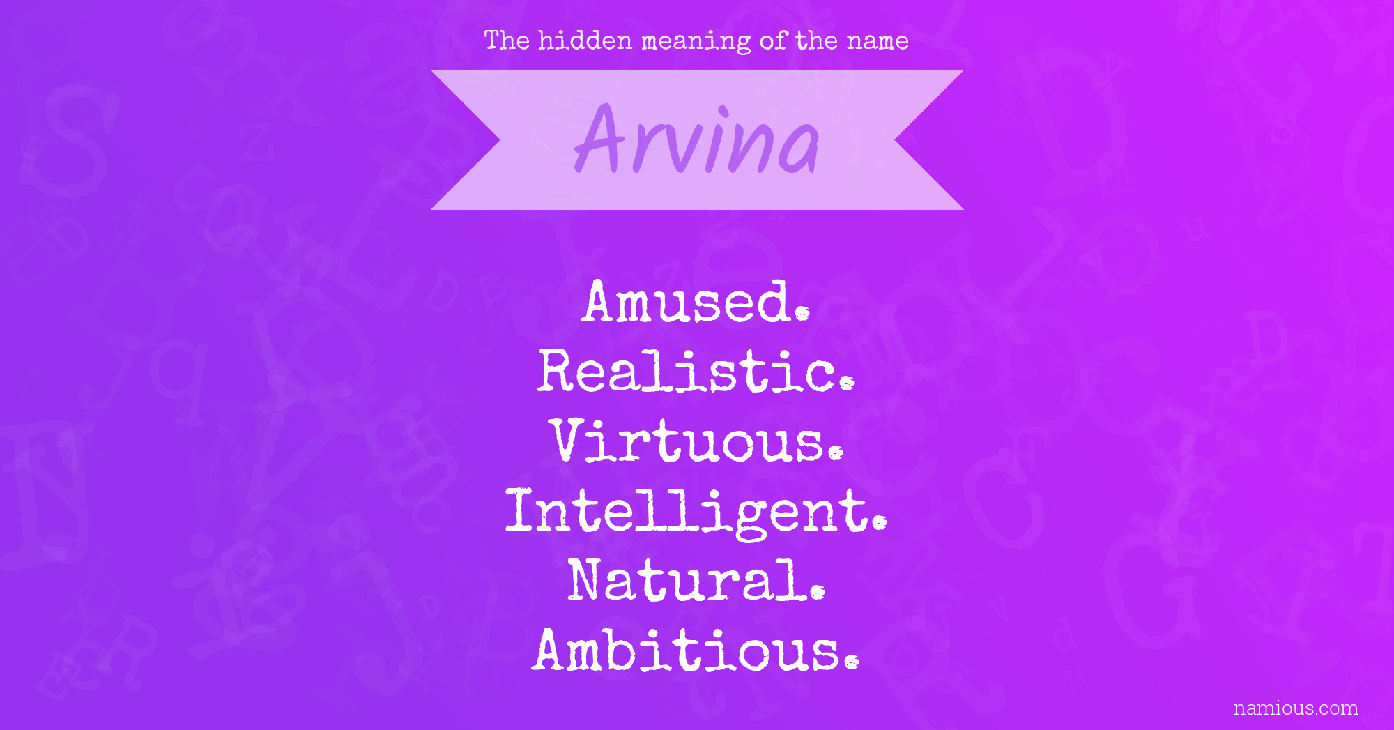 The hidden meaning of the name Arvina