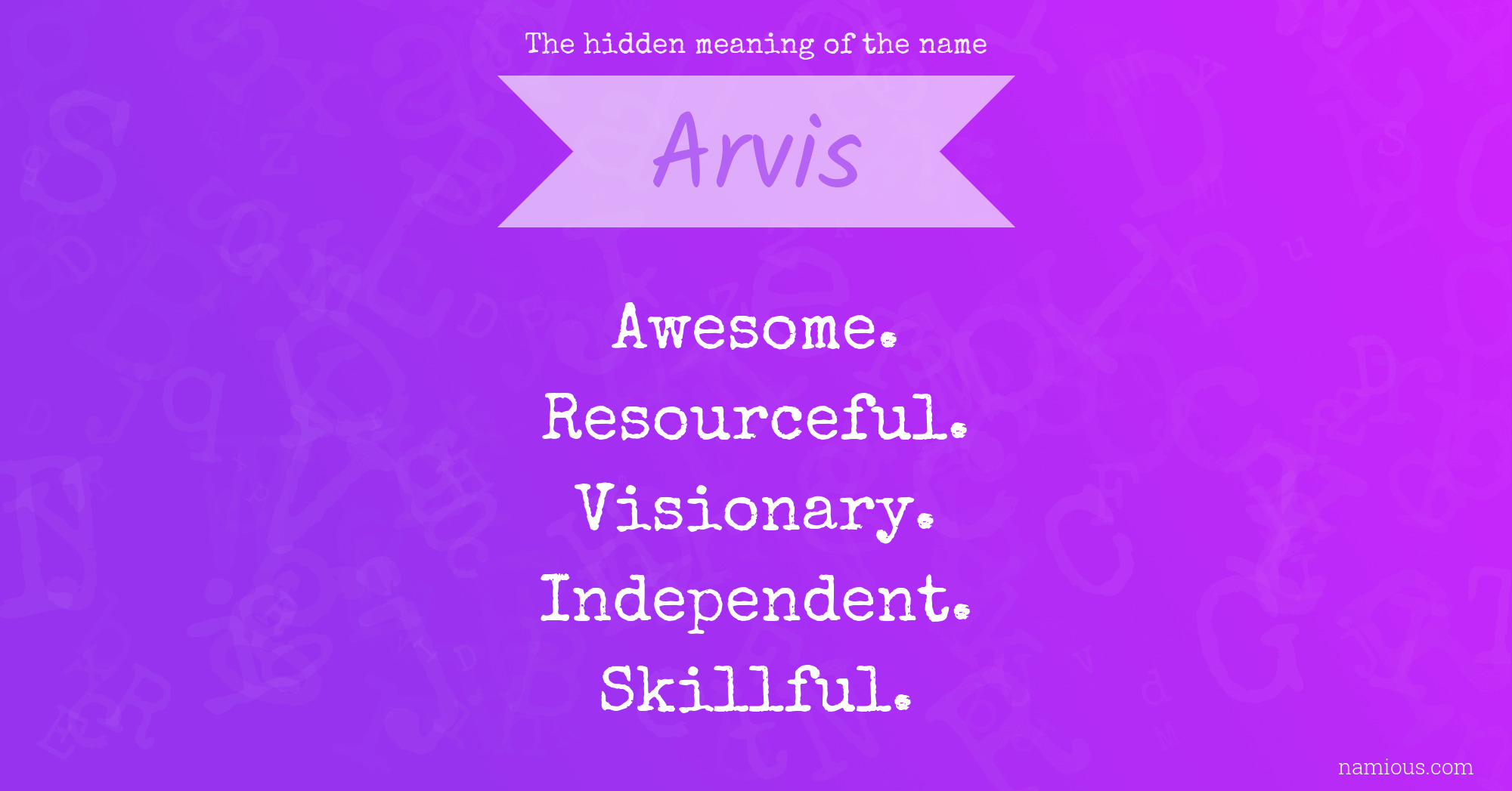 The hidden meaning of the name Arvis