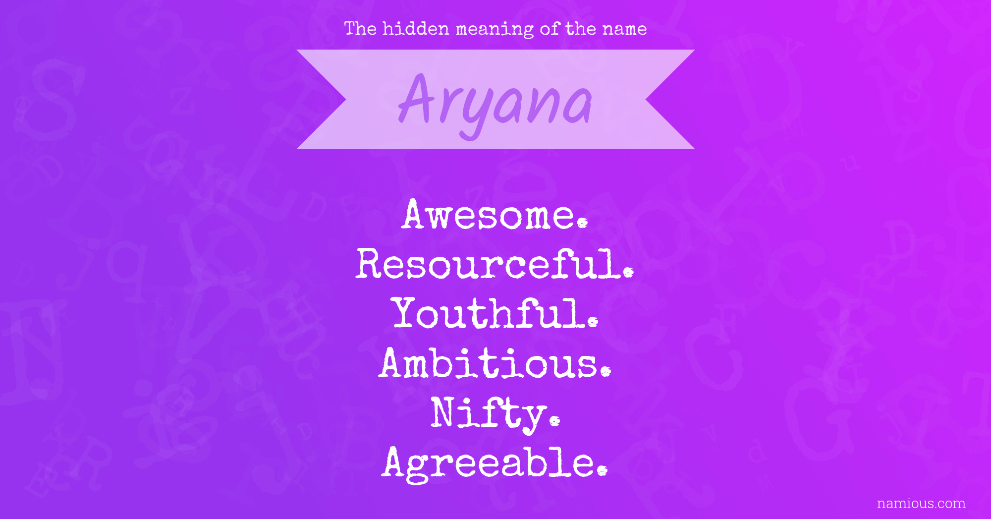 The hidden meaning of the name Aryana