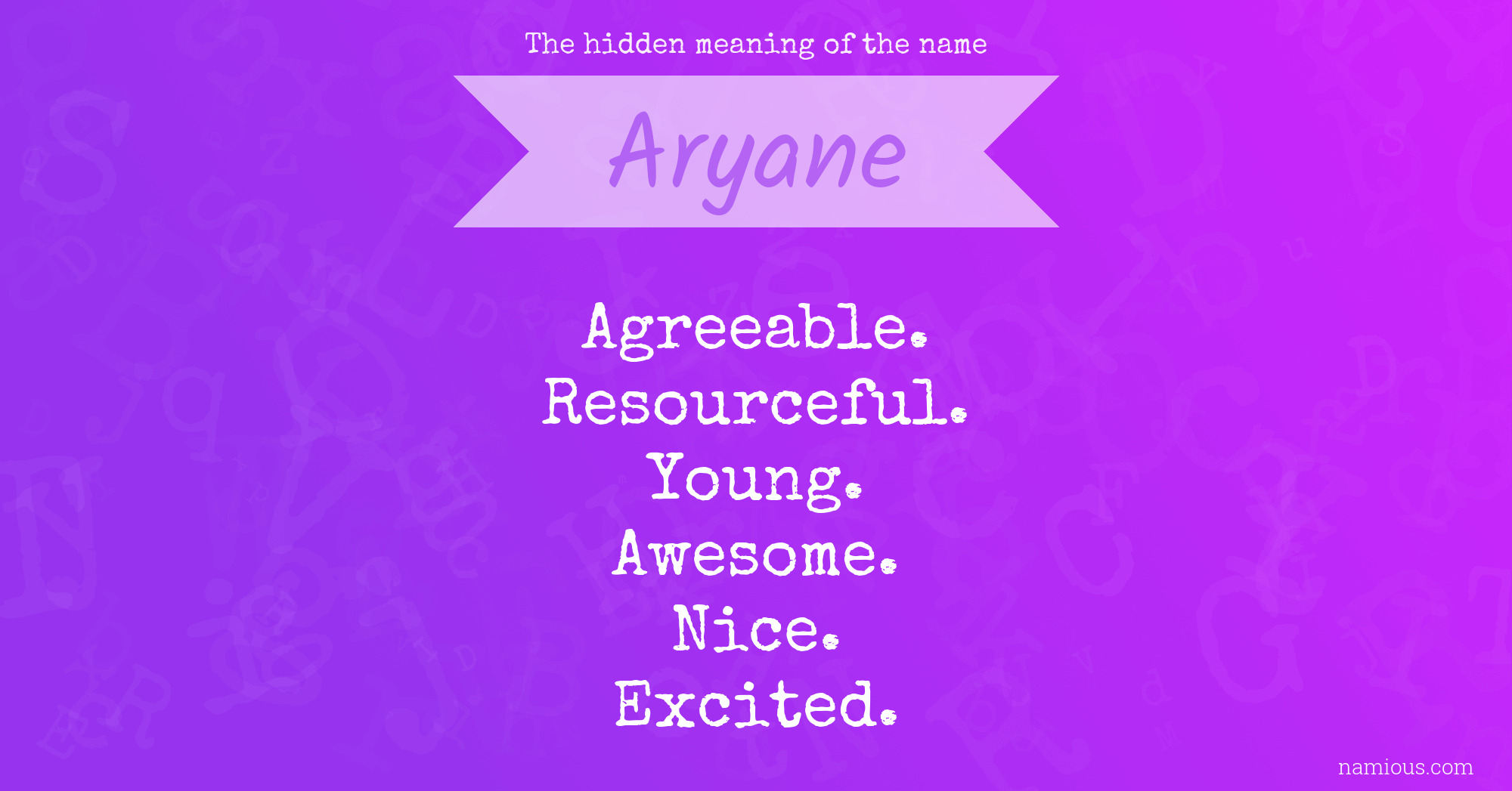 The hidden meaning of the name Aryane