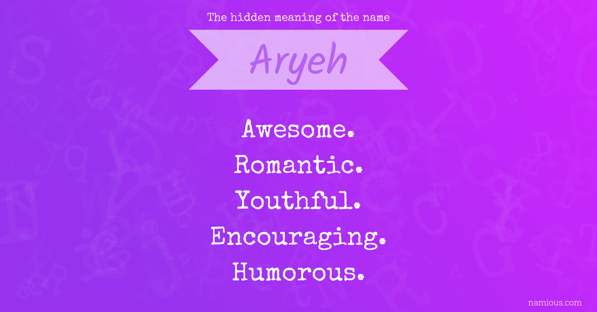 The hidden meaning of the name Aryeh