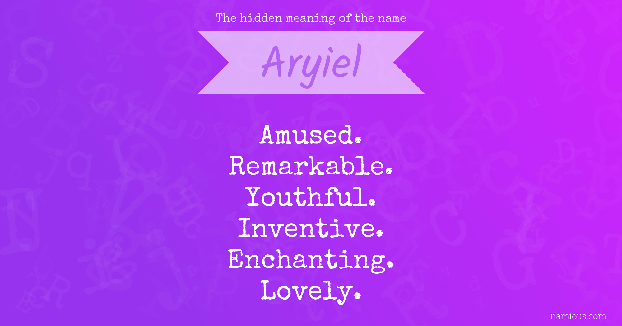 The hidden meaning of the name Aryiel