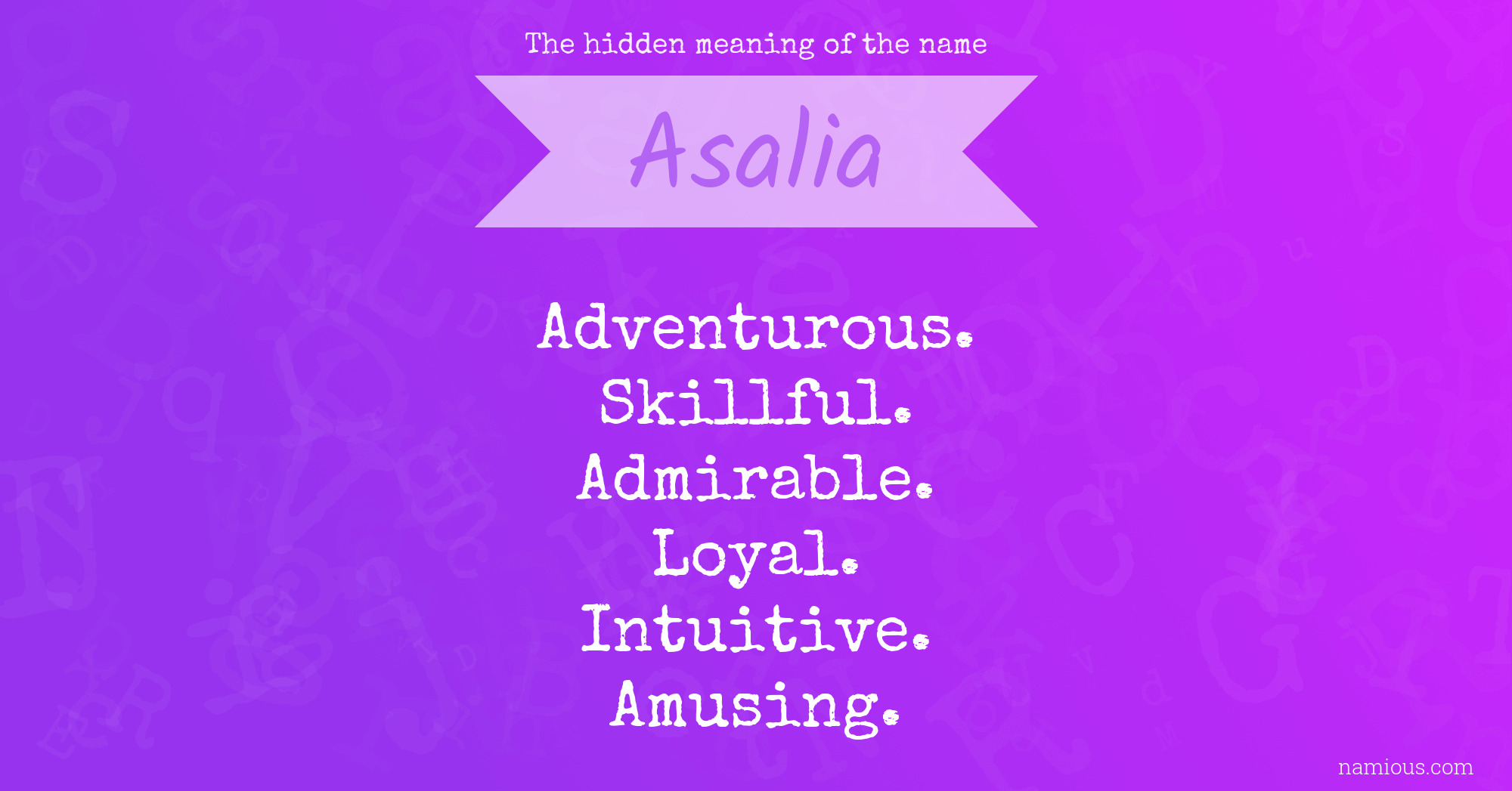 The hidden meaning of the name Asalia