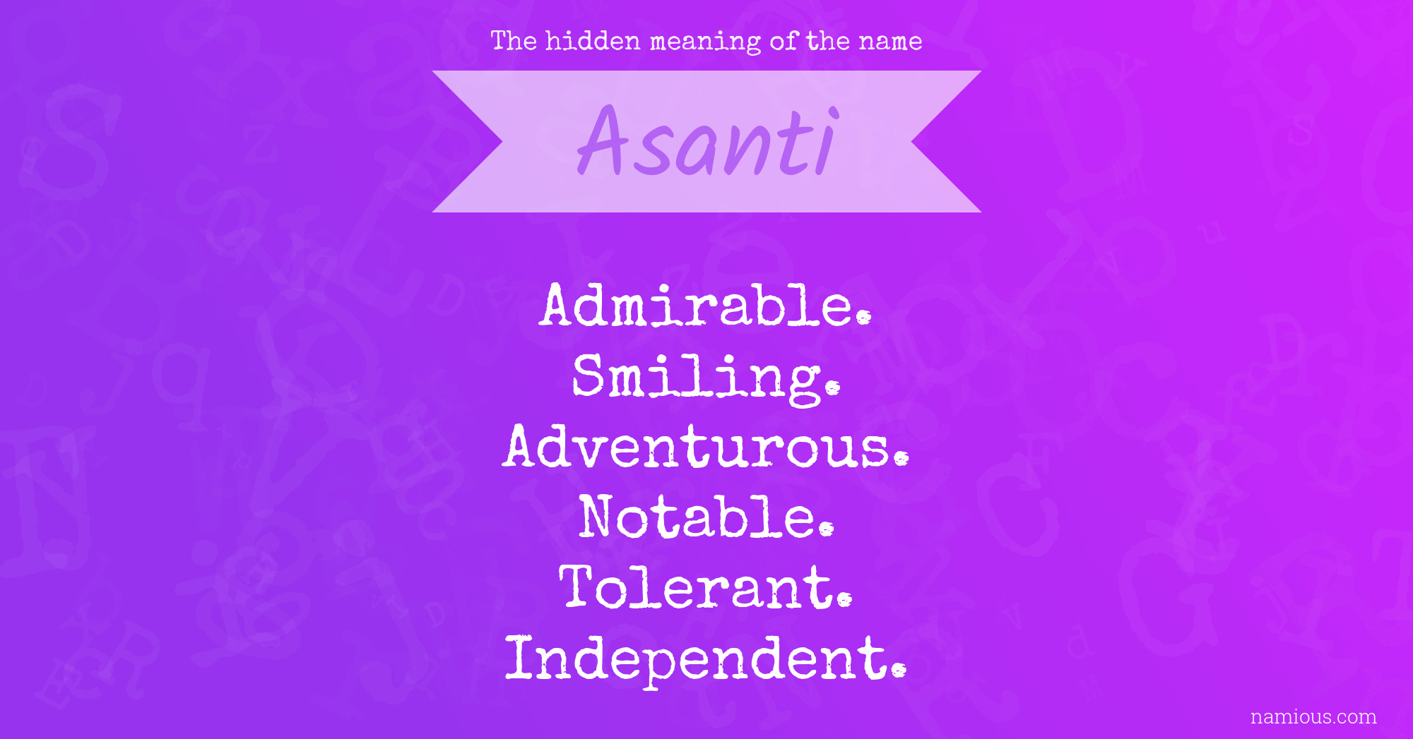 The hidden meaning of the name Asanti