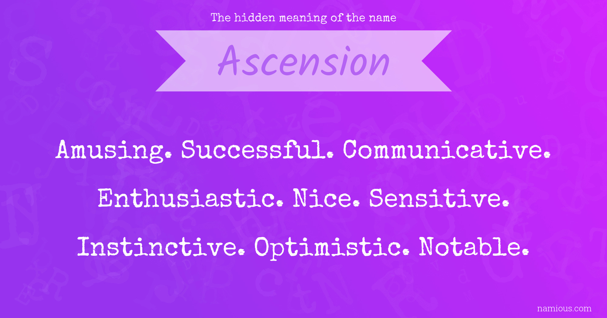 The hidden meaning of the name Ascension