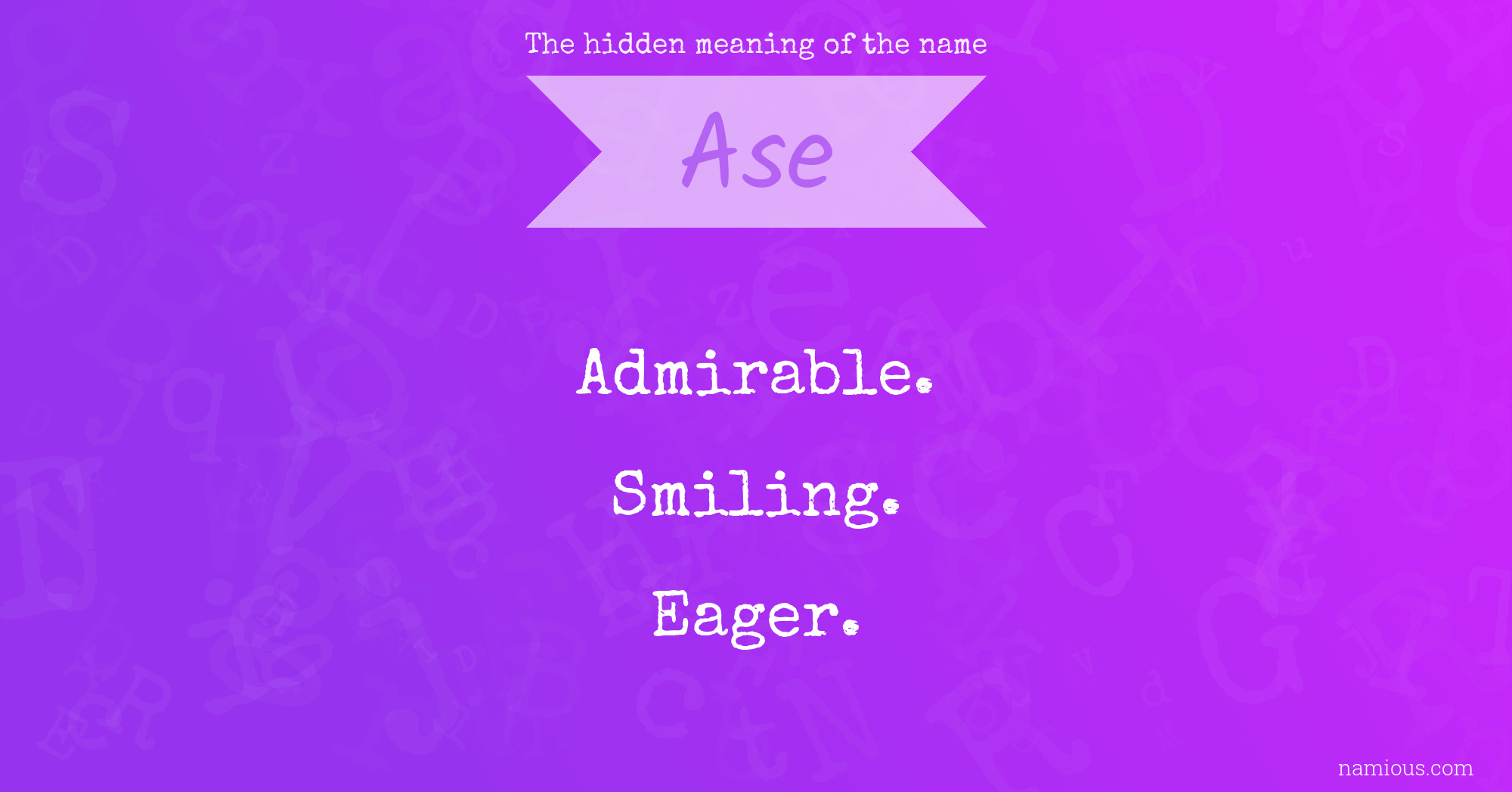 The hidden meaning of the name Ase