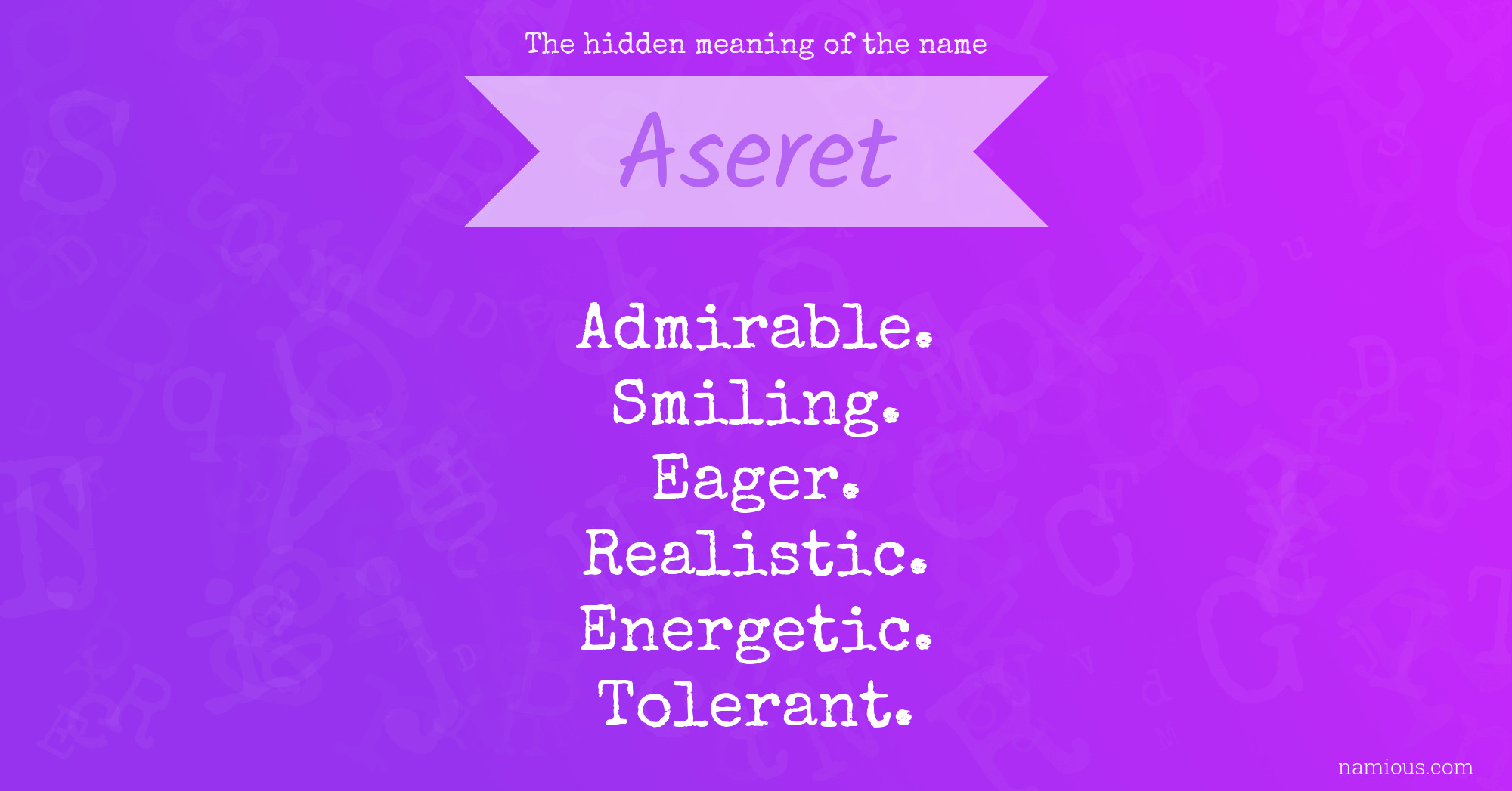 The hidden meaning of the name Aseret