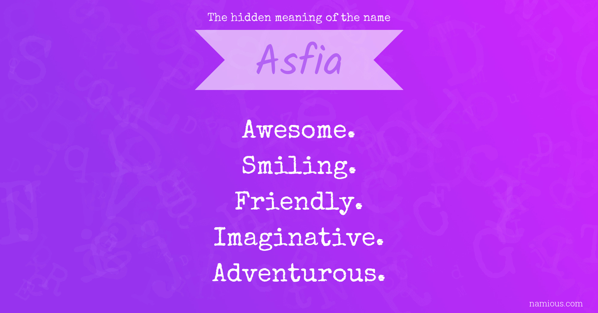 The hidden meaning of the name Asfia