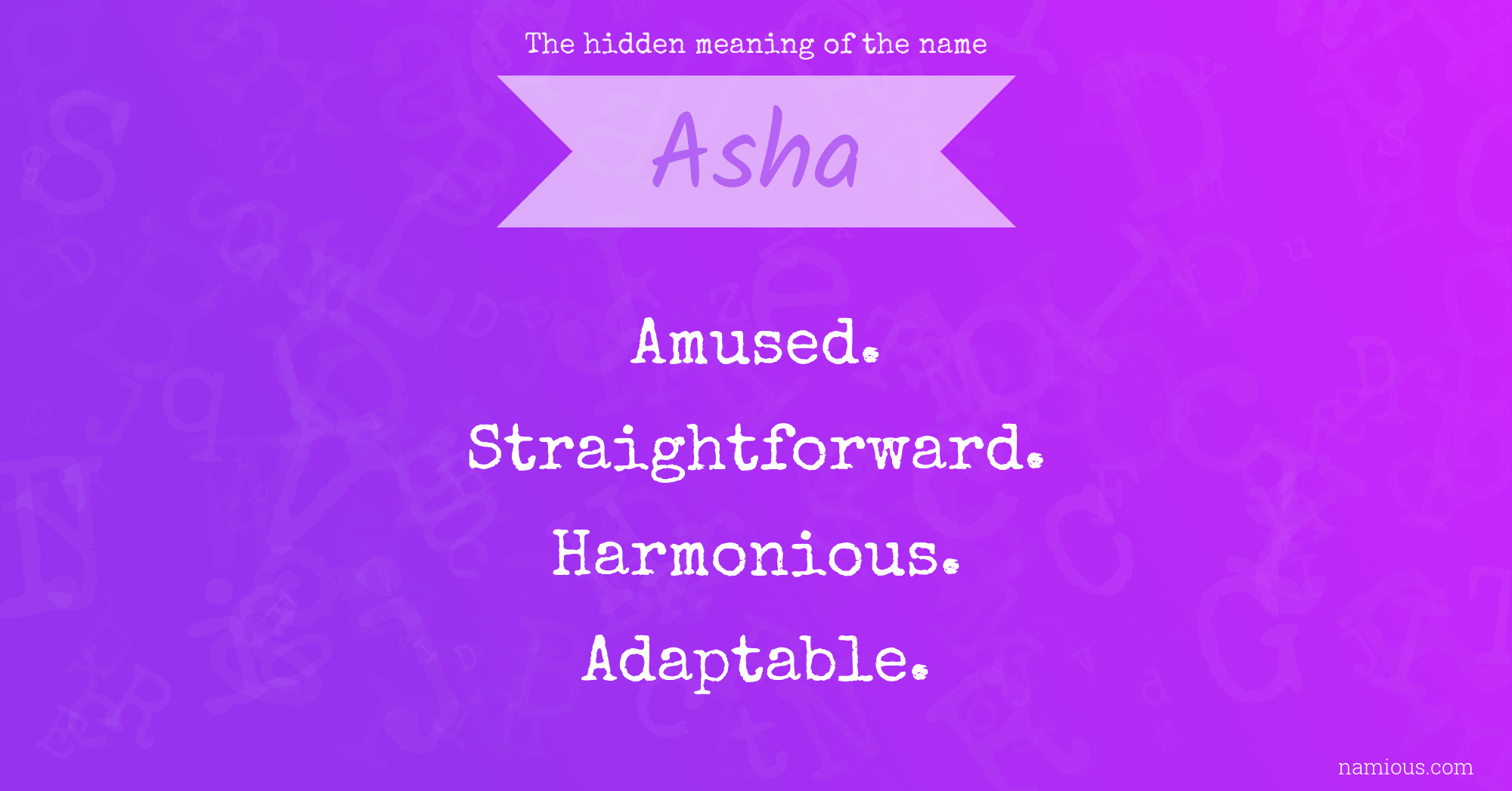 The hidden meaning of the name Asha