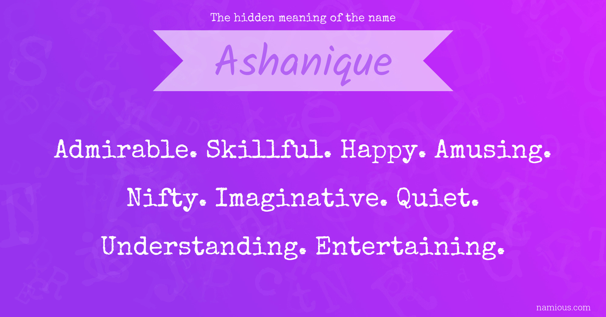 The hidden meaning of the name Ashanique