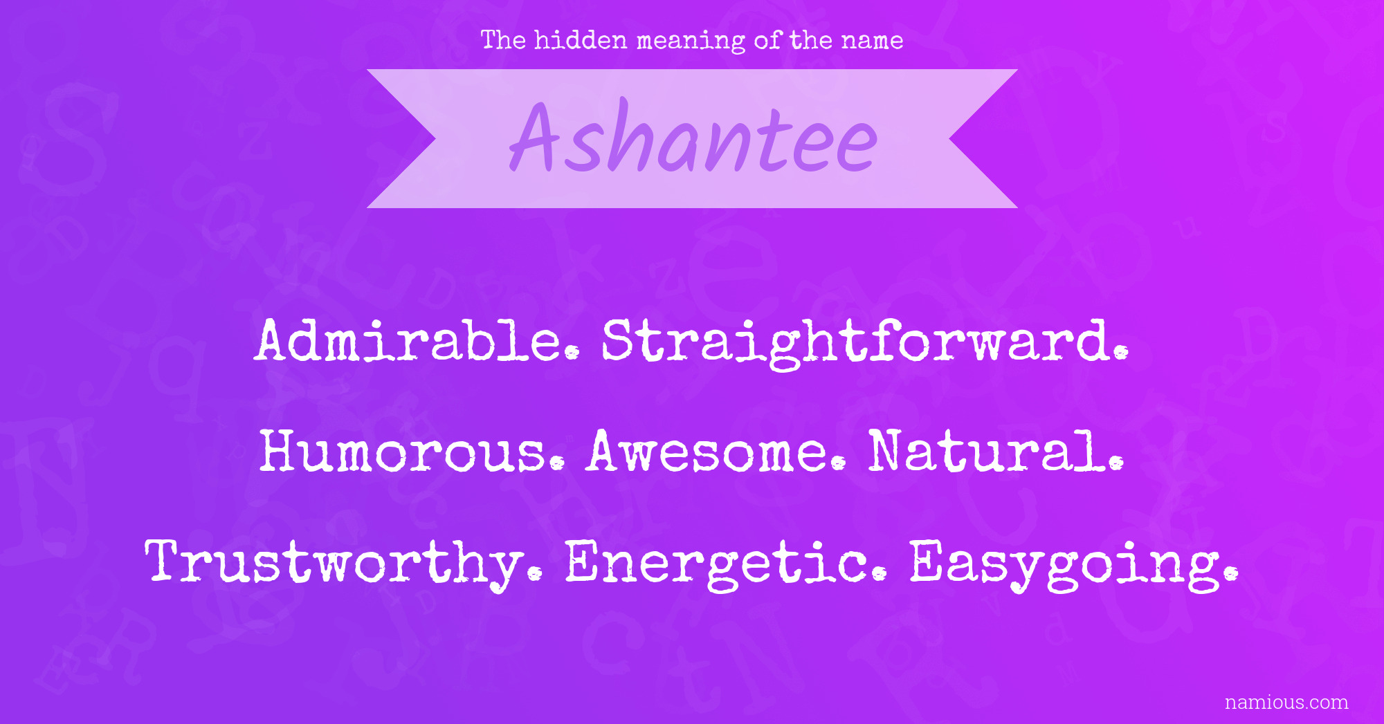 The hidden meaning of the name Ashantee