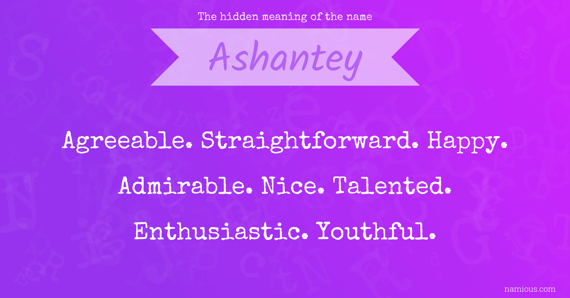 The hidden meaning of the name Ashantey