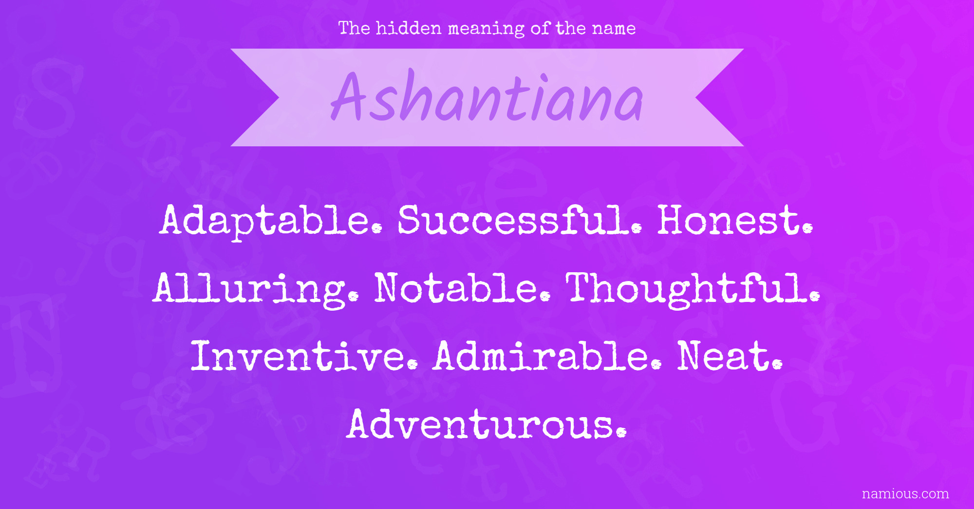 The hidden meaning of the name Ashantiana