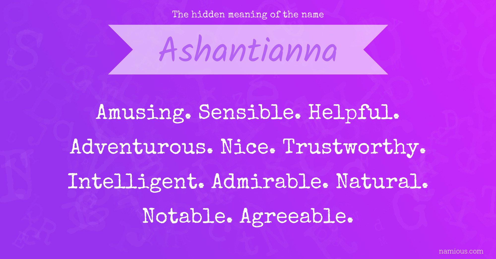 The hidden meaning of the name Ashantianna