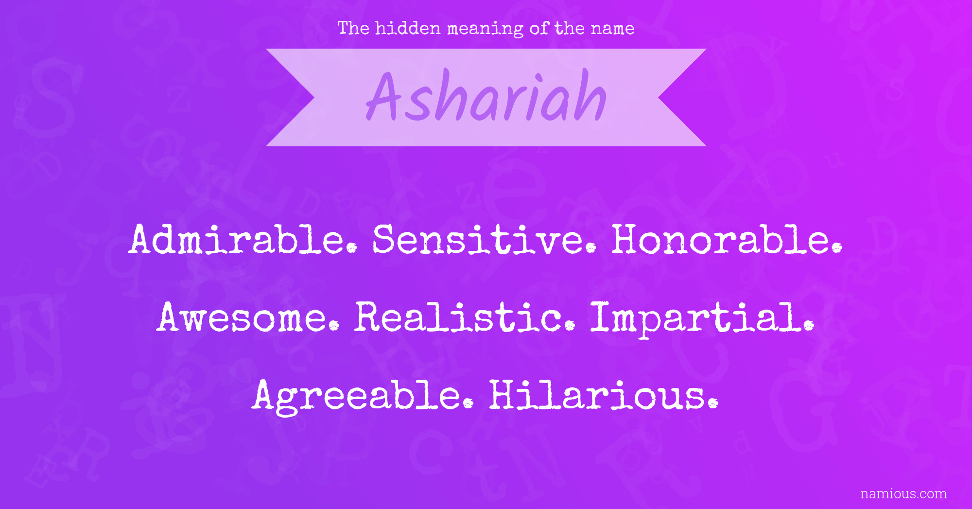 The hidden meaning of the name Ashariah